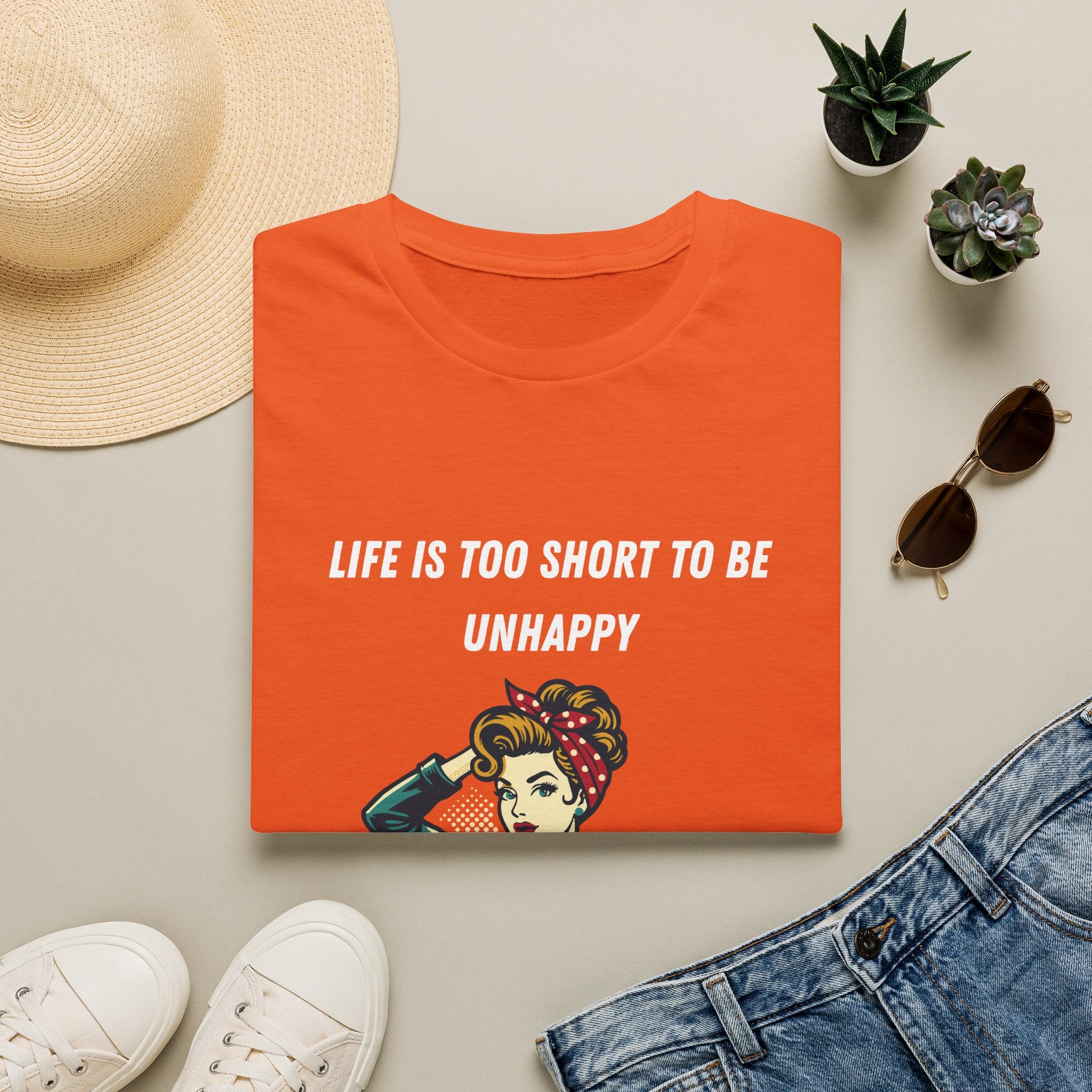 Life Is Too Short To Be Unhappy T-Shirt — Retro Rosie Empowerment Tee