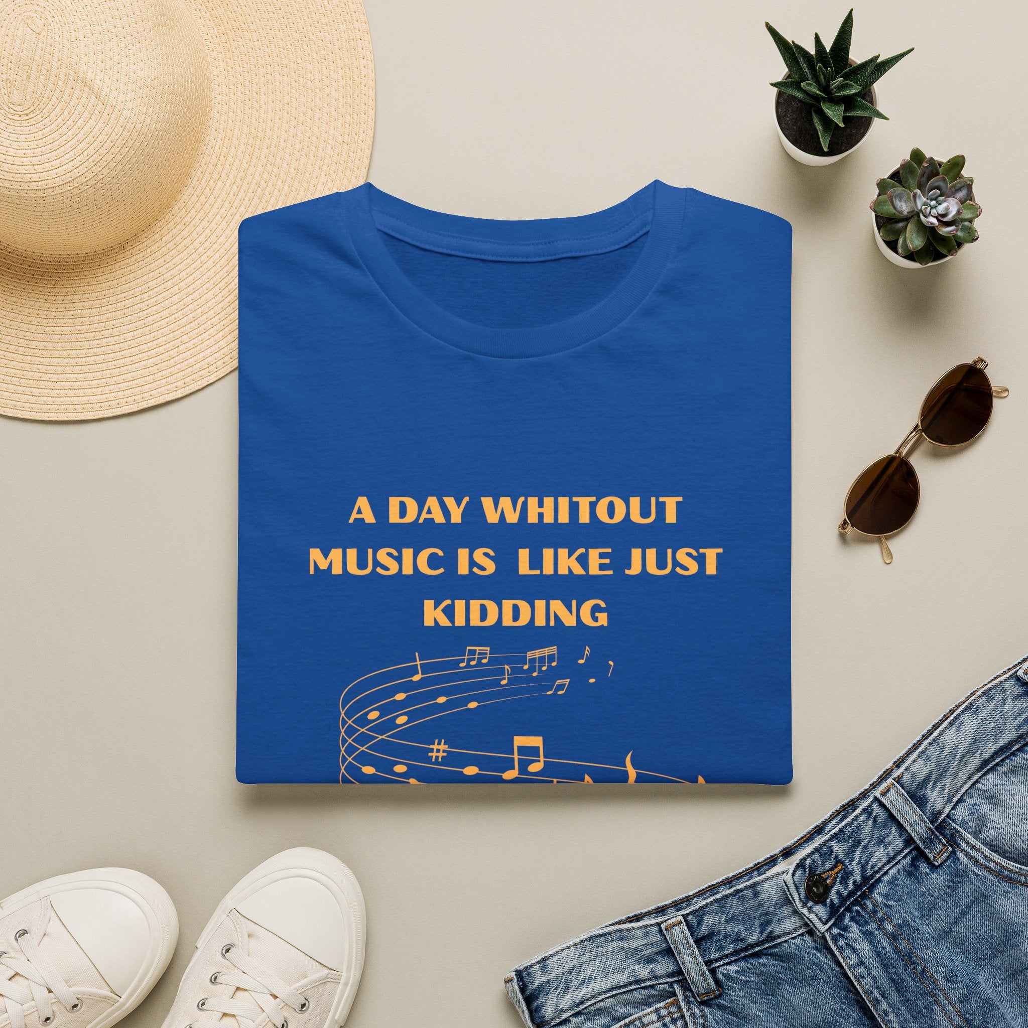 Music Lover T‑Shirt — "A Day Without Music Is Like Just Kidding" Musical Notes Tee