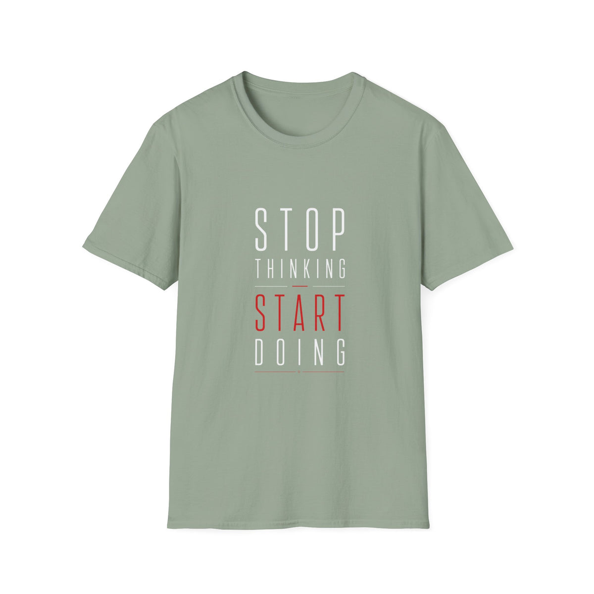 Stop Thinking Start Doing – Minimalist Motivational T-Shirt