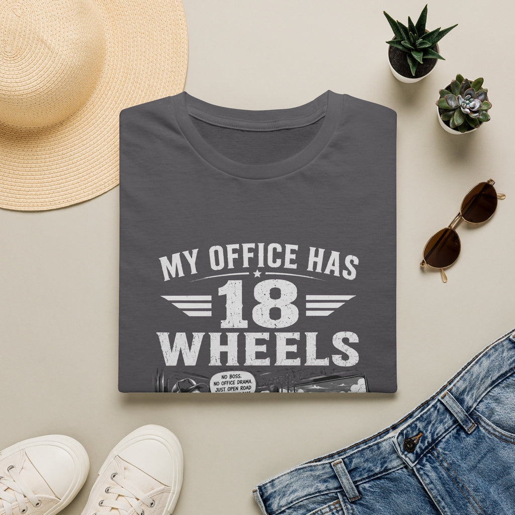 My Office Has 18 Wheels T-Shirt — Truck Driver Trucker Cab Life Tee