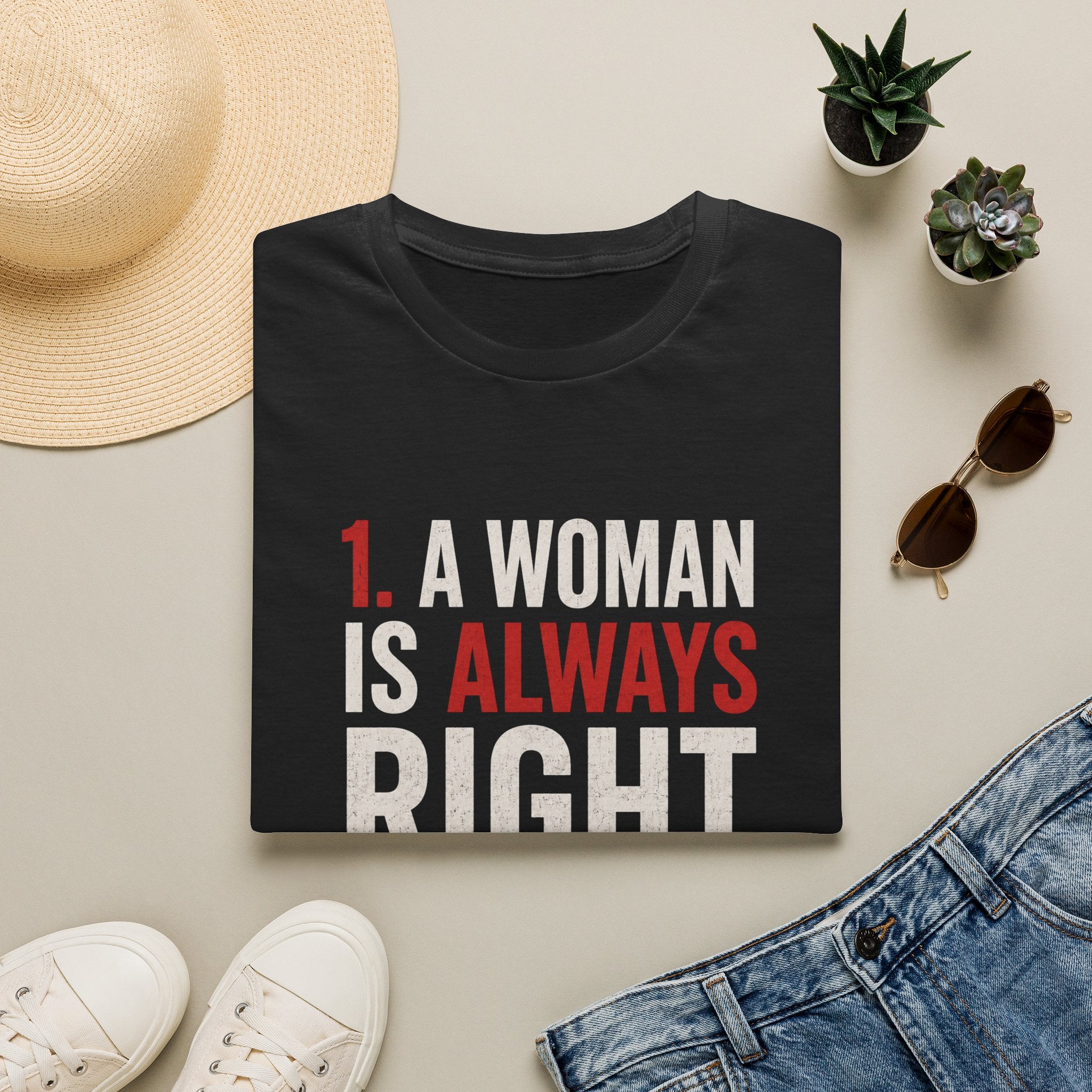“A Woman Is Always Right” Funny Statement Tee - Funny Relationship Humor Design