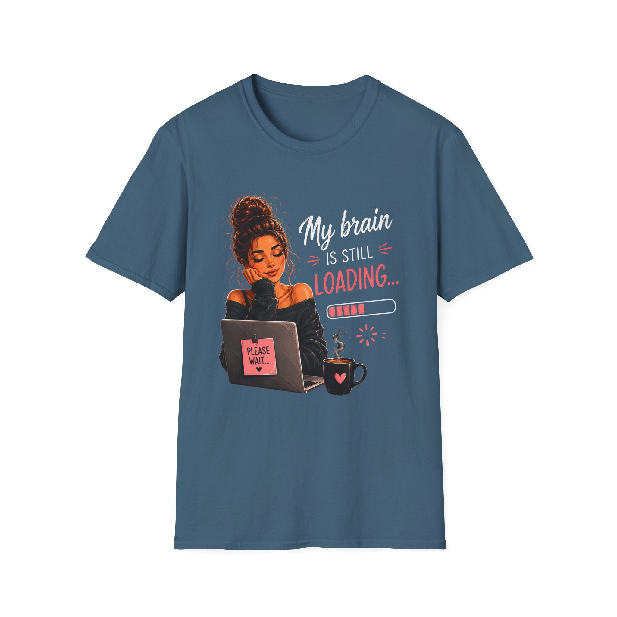 My Brain Is Still Loading T-Shirt — Funny Lazy Girl Graphic Tee