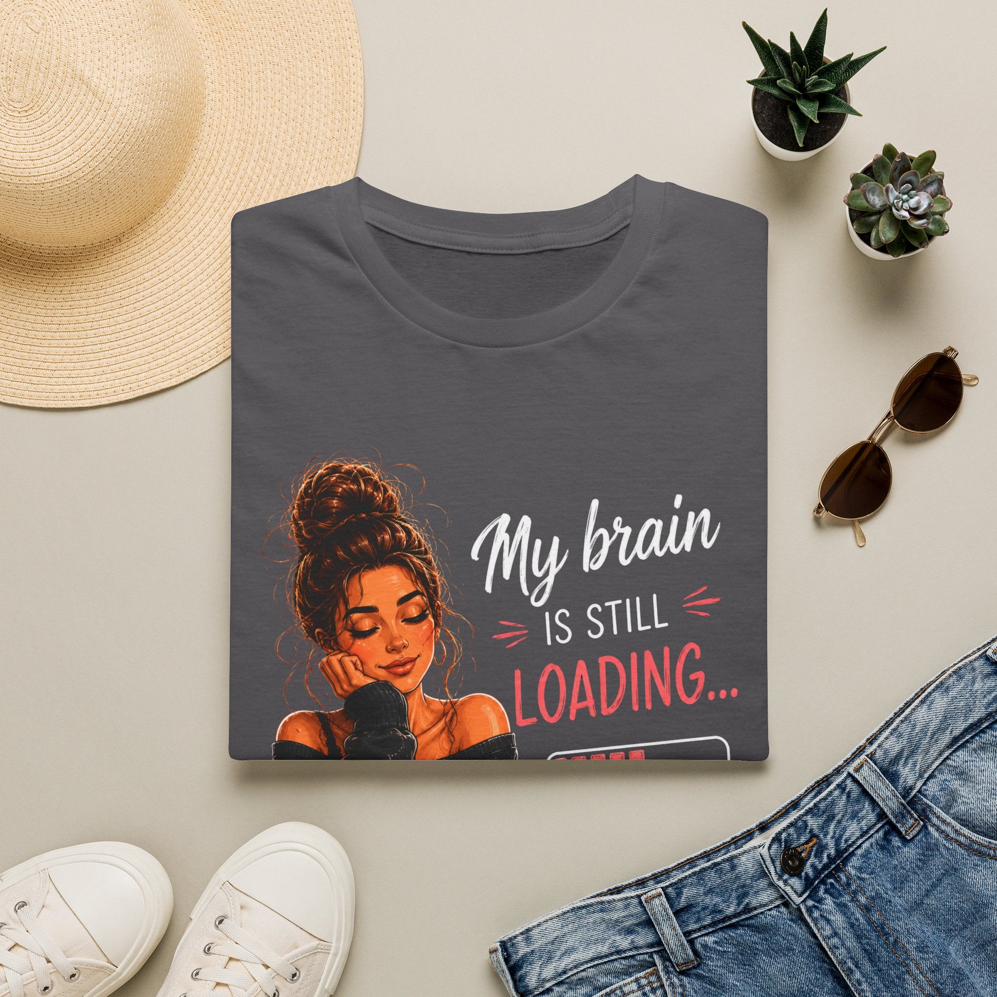 My Brain Is Still Loading T-Shirt — Funny Lazy Girl Graphic Tee
