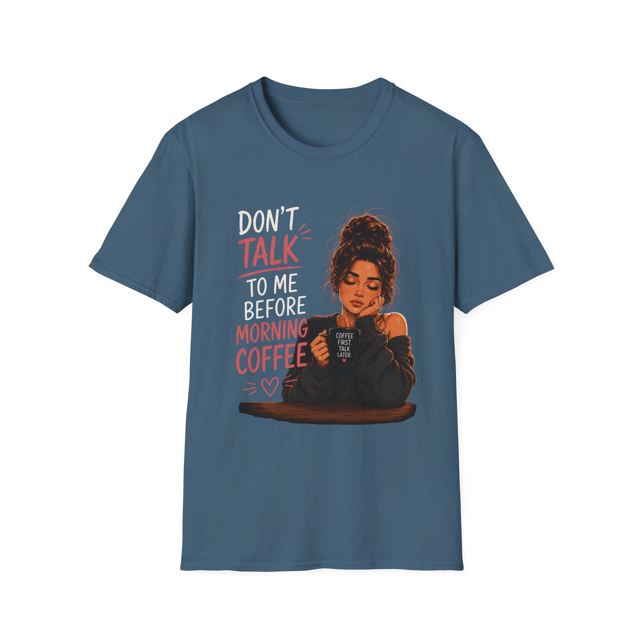 Don’t Talk To Me Before Morning Coffee T-Shirt — Funny Coffee Lover Tee  Women's Design