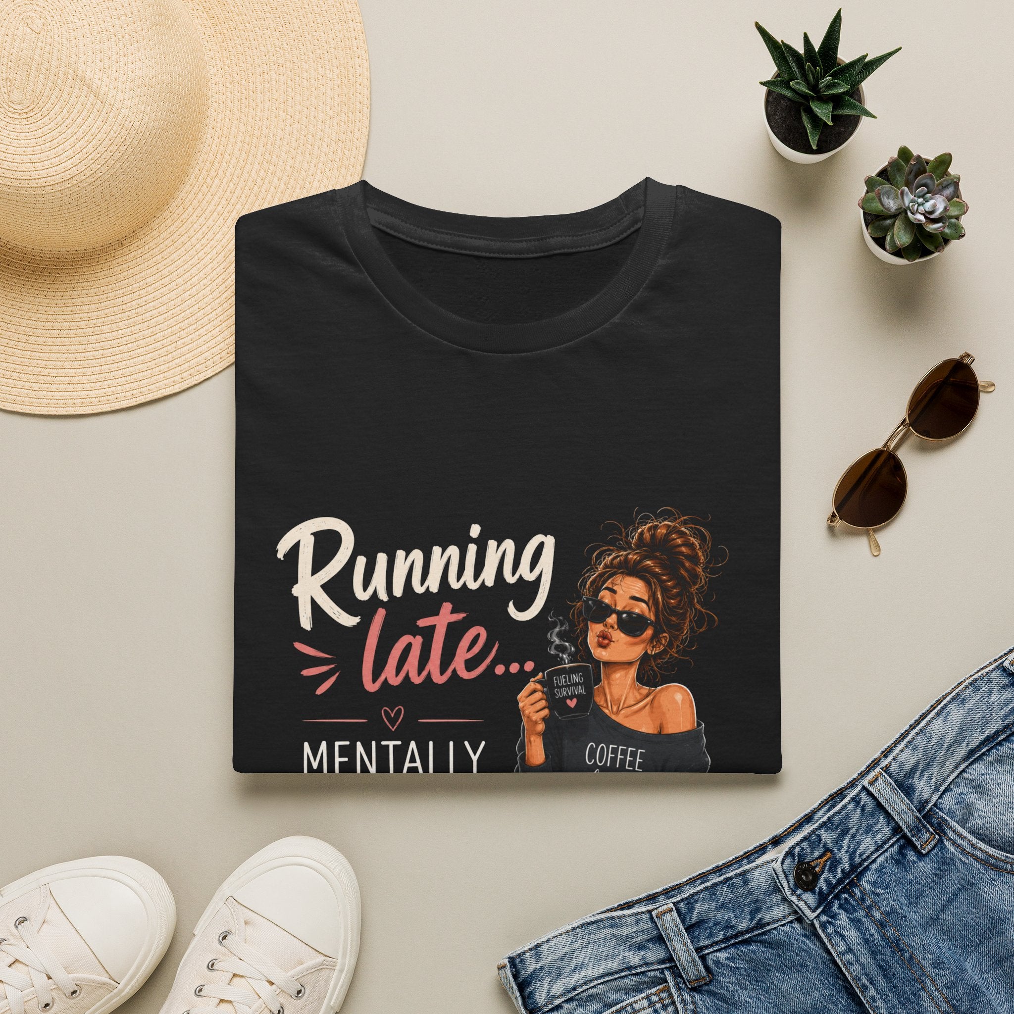 Running Late... Mentally Still Drinking Coffee T-Shirt - Funny Coffee Lover Design