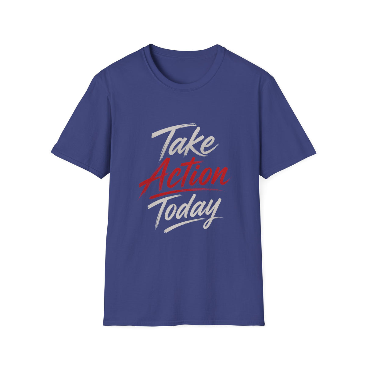 Take Action Today – Motivational Typography T-Shirt | Inspirational Quote Shirt