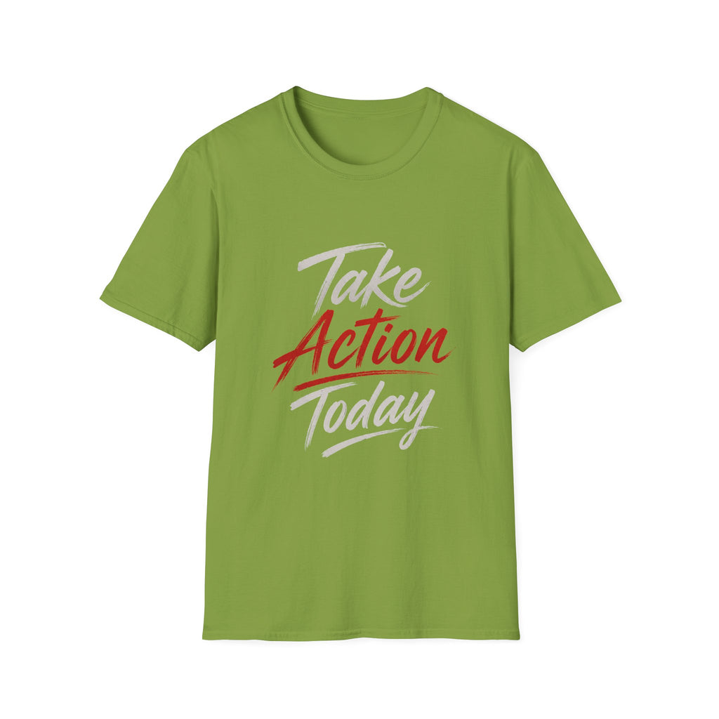 Take Action Today – Motivational Typography T-Shirt | Inspirational Quote Shirt