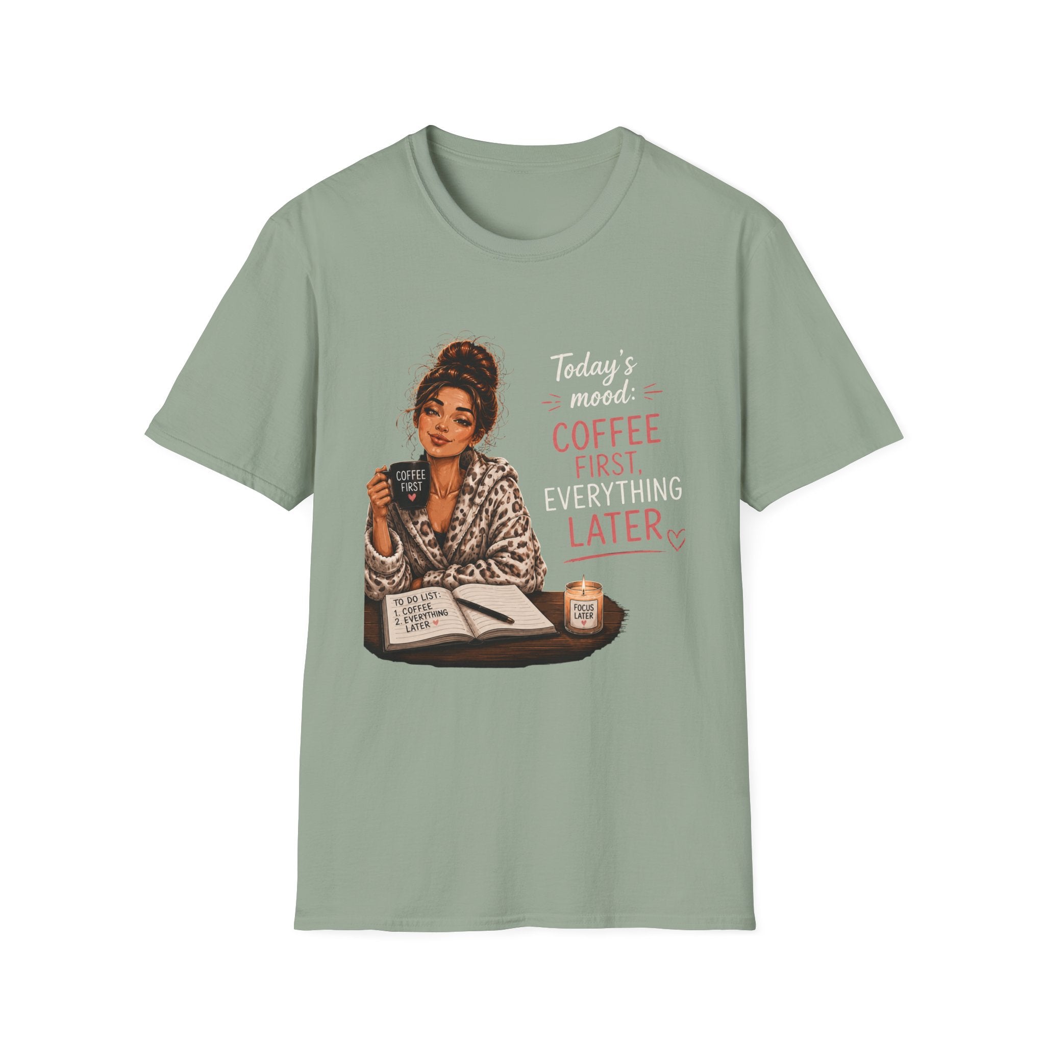 Coffee First T-Shirt — Today's Mood: Coffee First, Everything Later