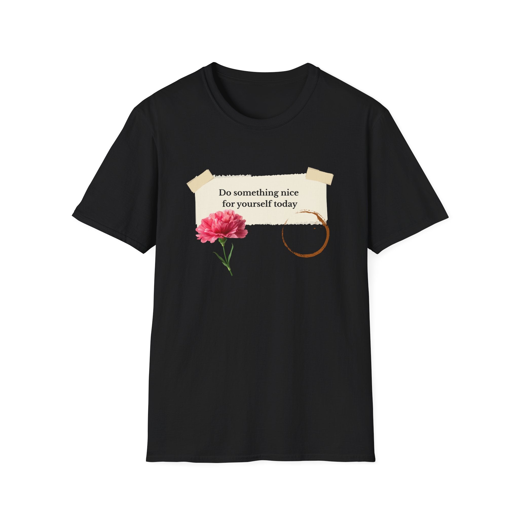 Do Something Nice For Yourself Today T-Shirt — Self Care Floral Graphic Tee