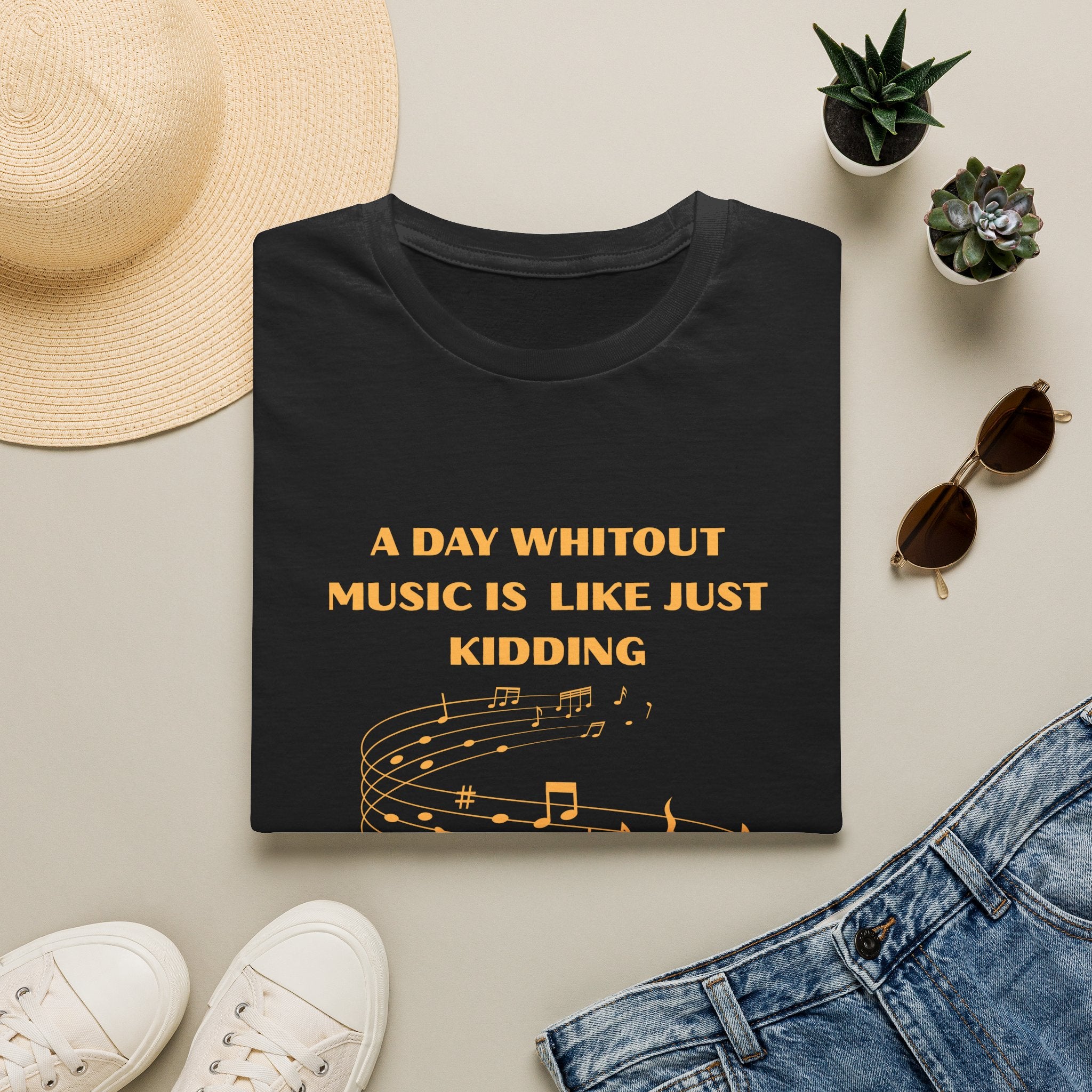 Music Lover T‑Shirt — "A Day Without Music Is Like Just Kidding" Musical Notes Tee