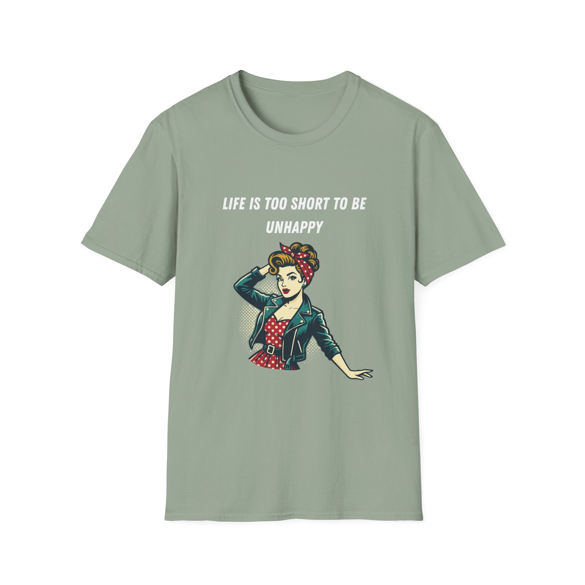 Life Is Too Short To Be Unhappy T-Shirt — Retro Rosie Empowerment Tee