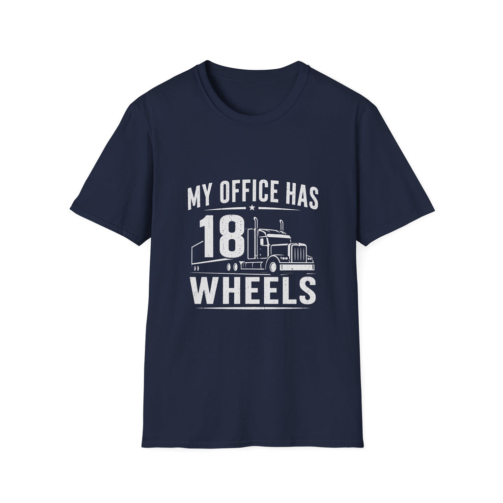 My Office Has 18 Wheels T-Shirt — Trucker Semi Truck Graphic Tee  – Long Haul Trucker Shirt