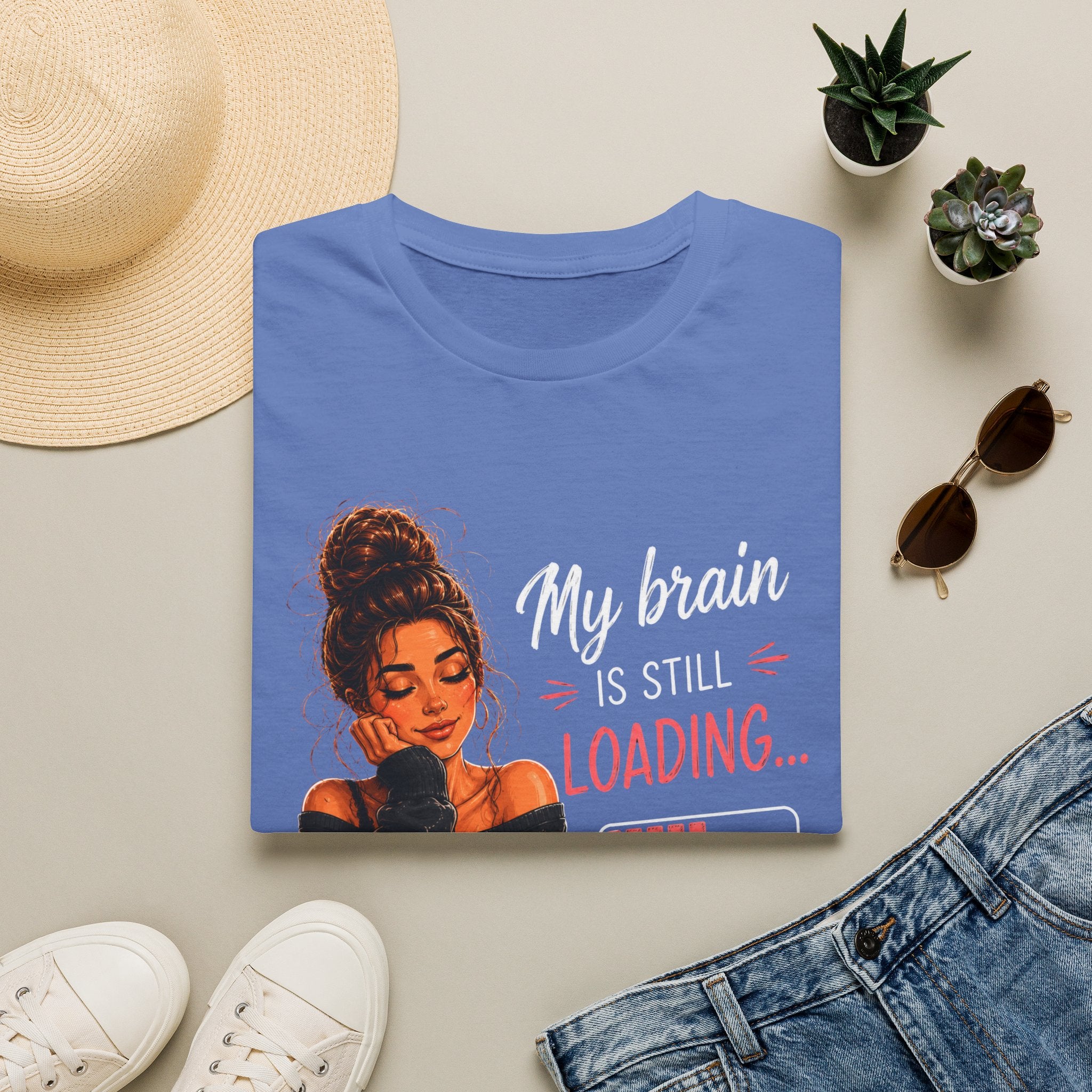 My Brain Is Still Loading T-Shirt — Funny Lazy Girl Graphic Tee