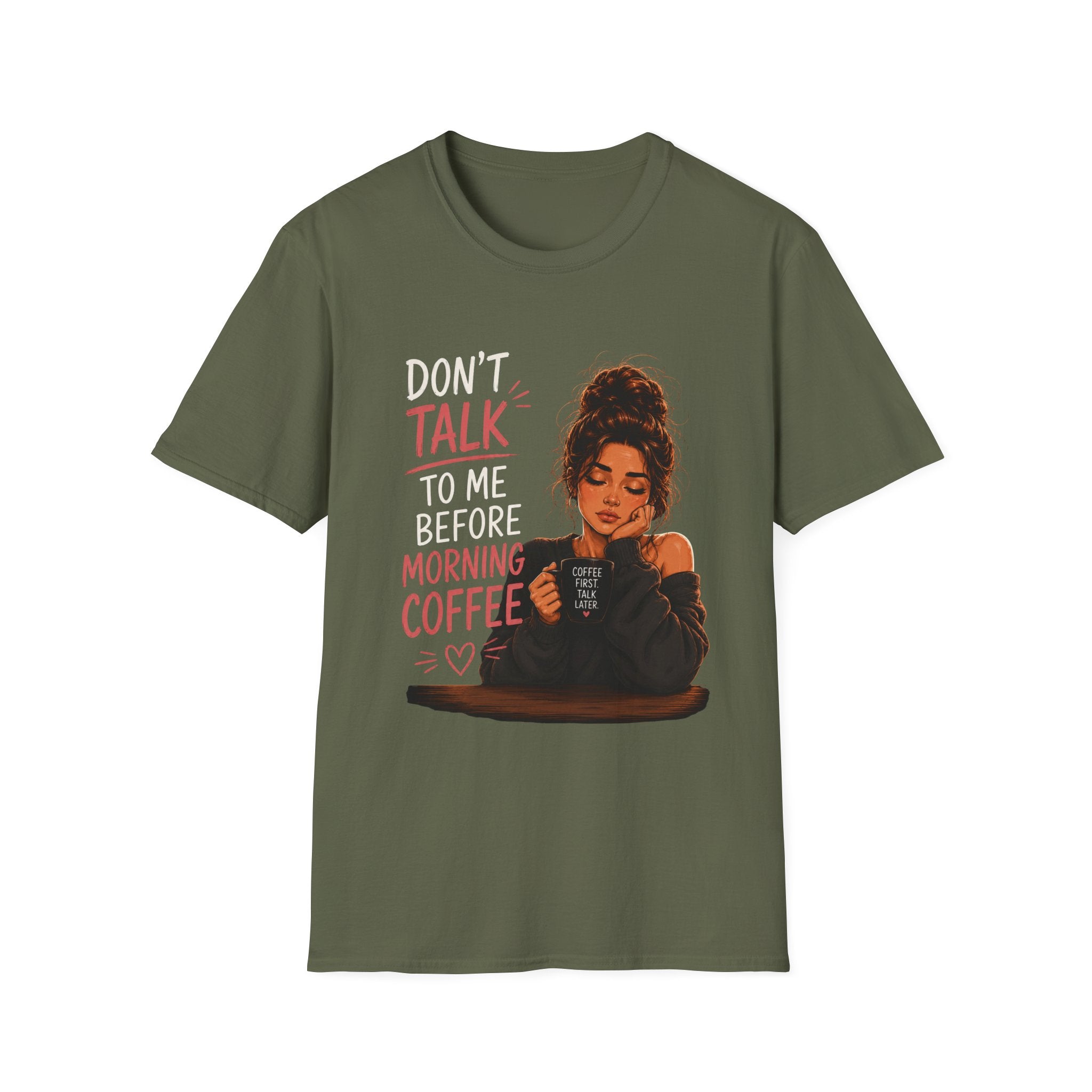 Don’t Talk To Me Before Morning Coffee T-Shirt — Funny Coffee Lover Tee  Women's Design