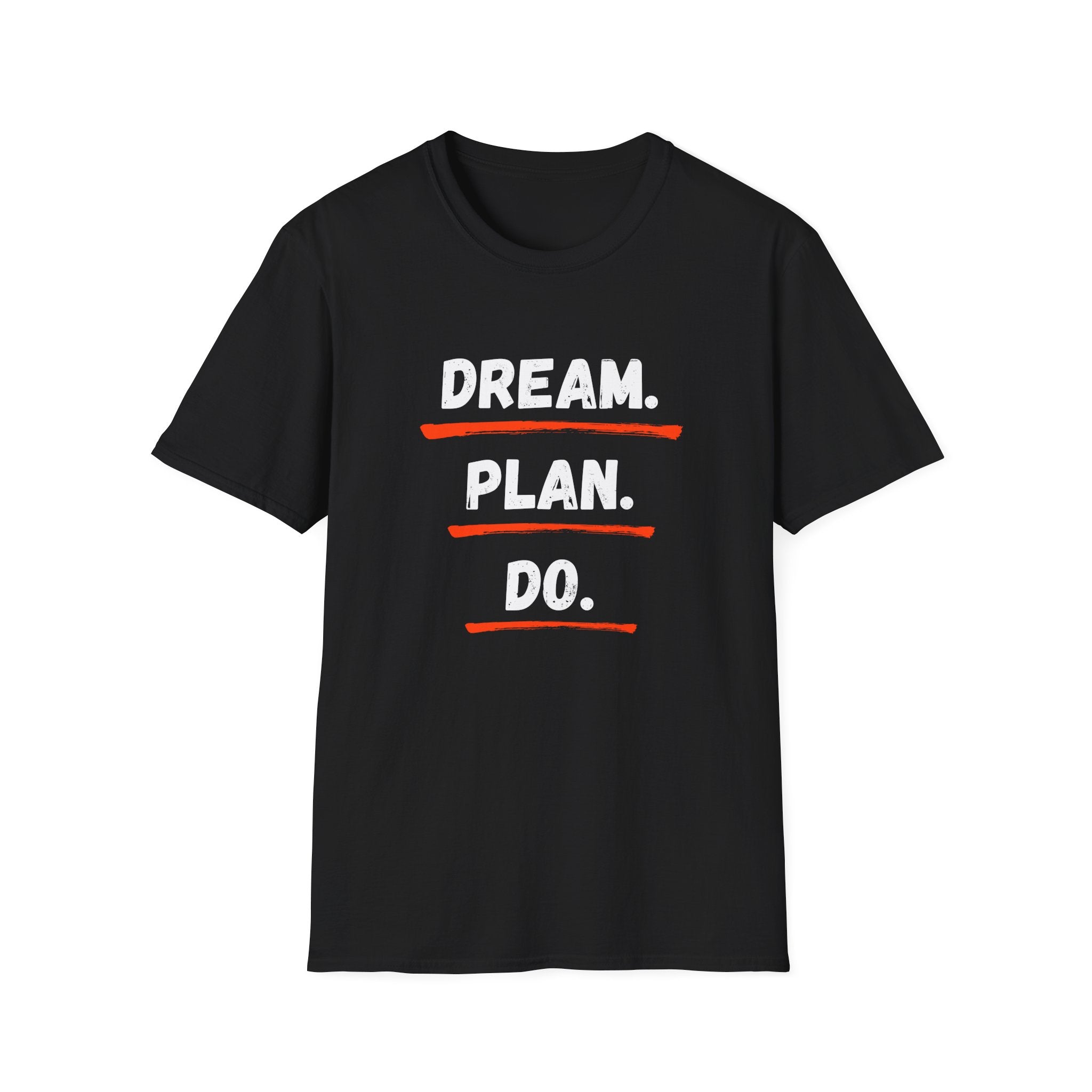 Dream. Plan. Do. T-Shirt — Motivational Graphic Tee for Goal-Getters -  Minimalist Motivational Typography T-Shirt