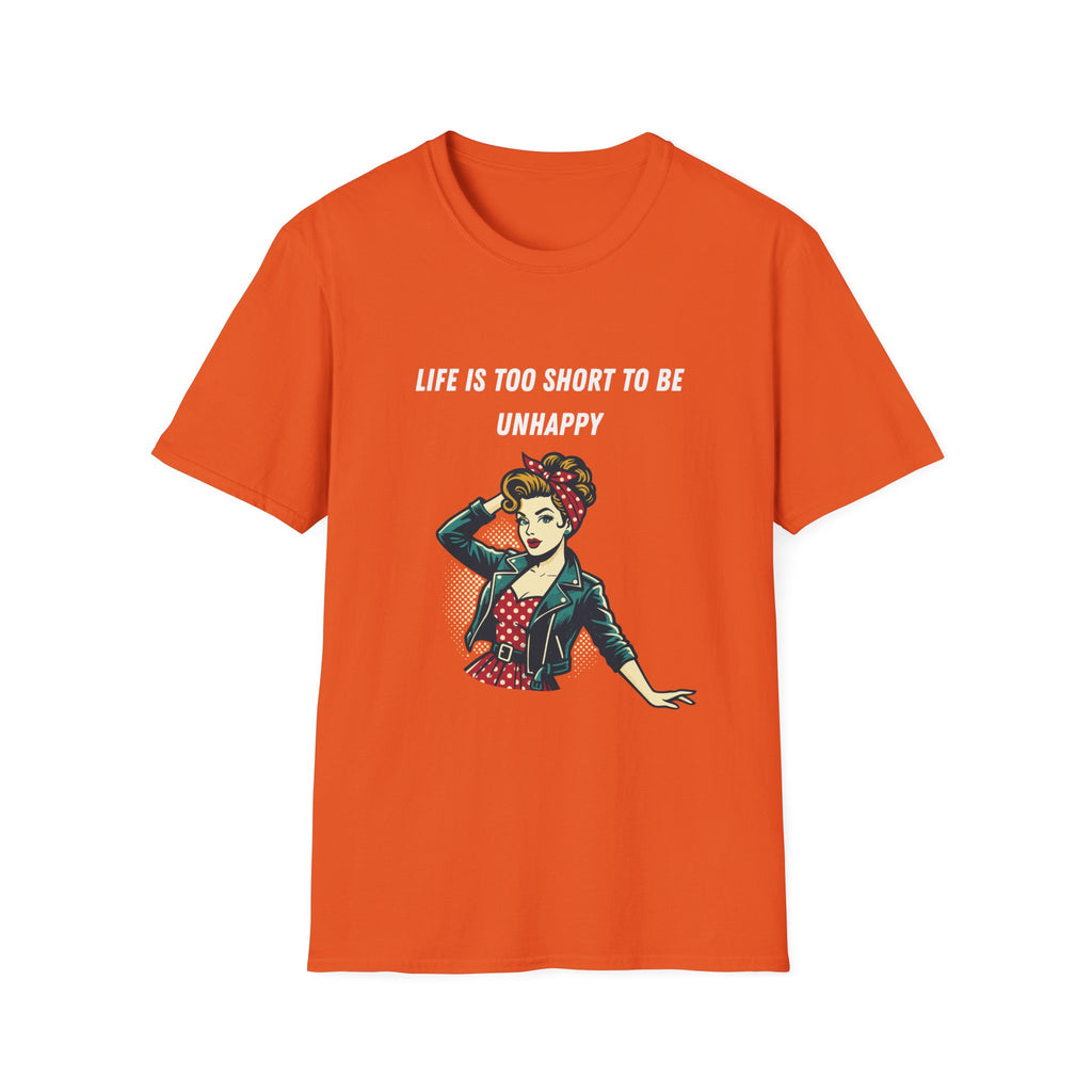 Life Is Too Short To Be Unhappy T-Shirt — Retro Rosie Empowerment Tee