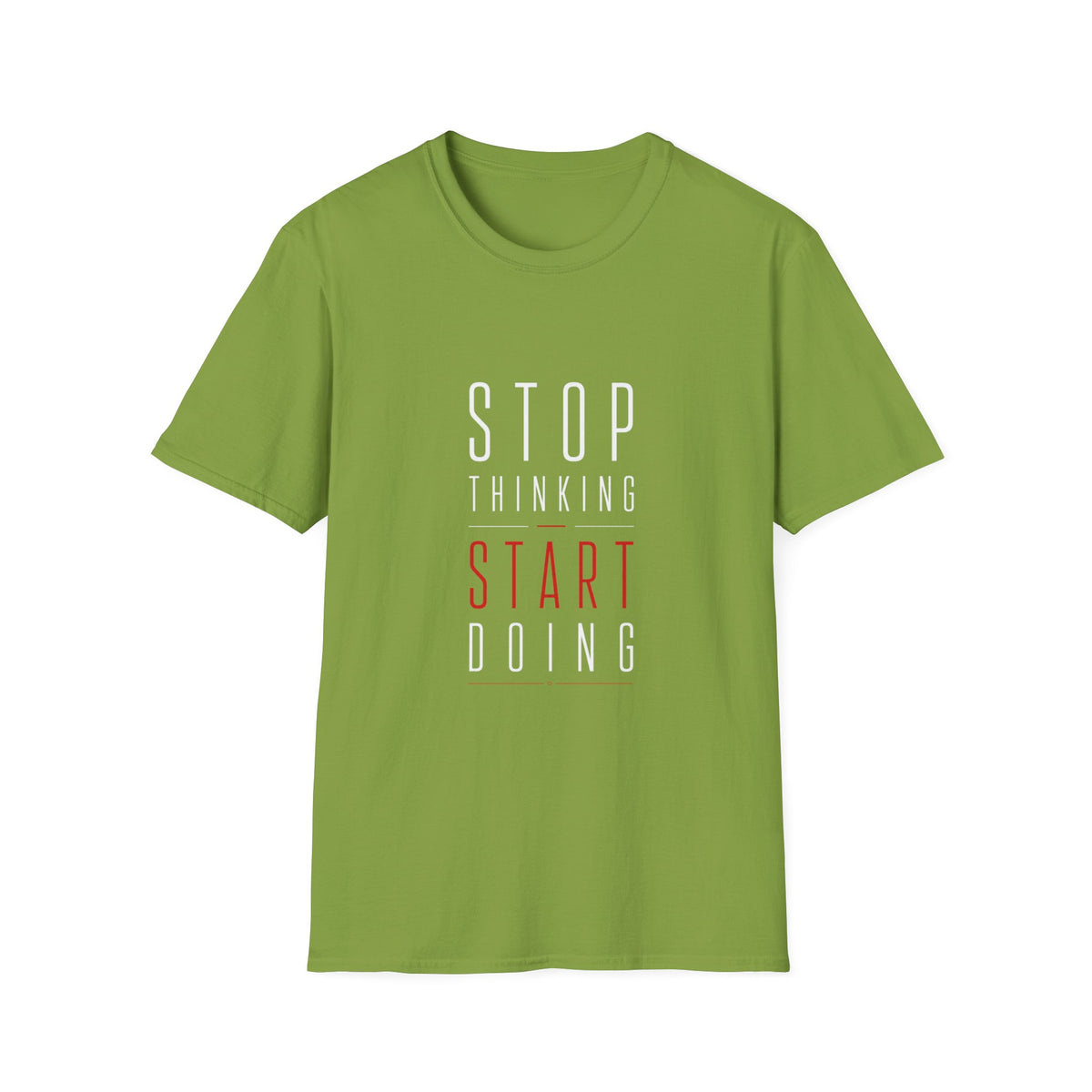 Stop Thinking Start Doing – Minimalist Motivational T-Shirt