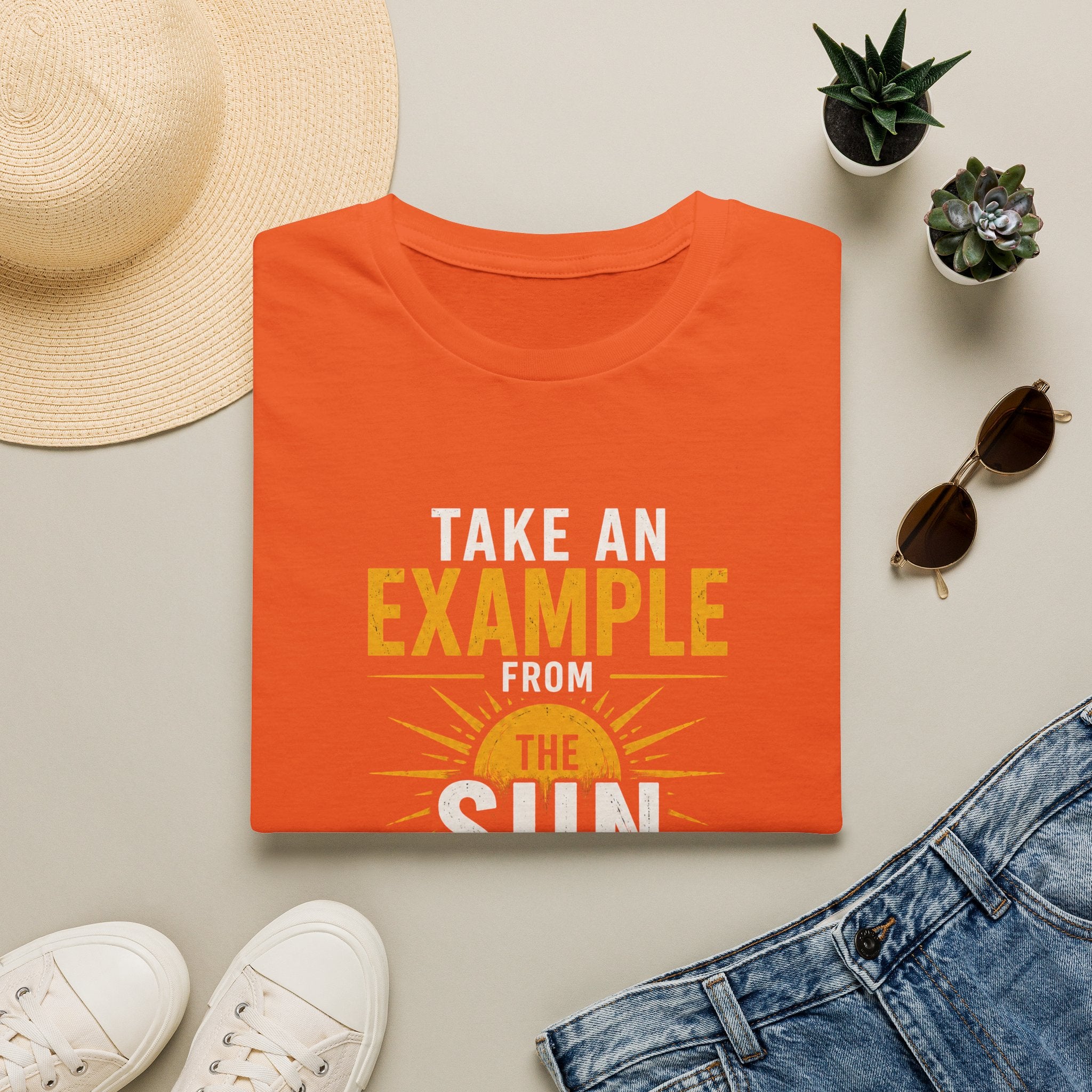 Take An Example From The Sun T-Shirt — Inspirational Sunshine Graphic Tee - Funny Motivational Quote Design