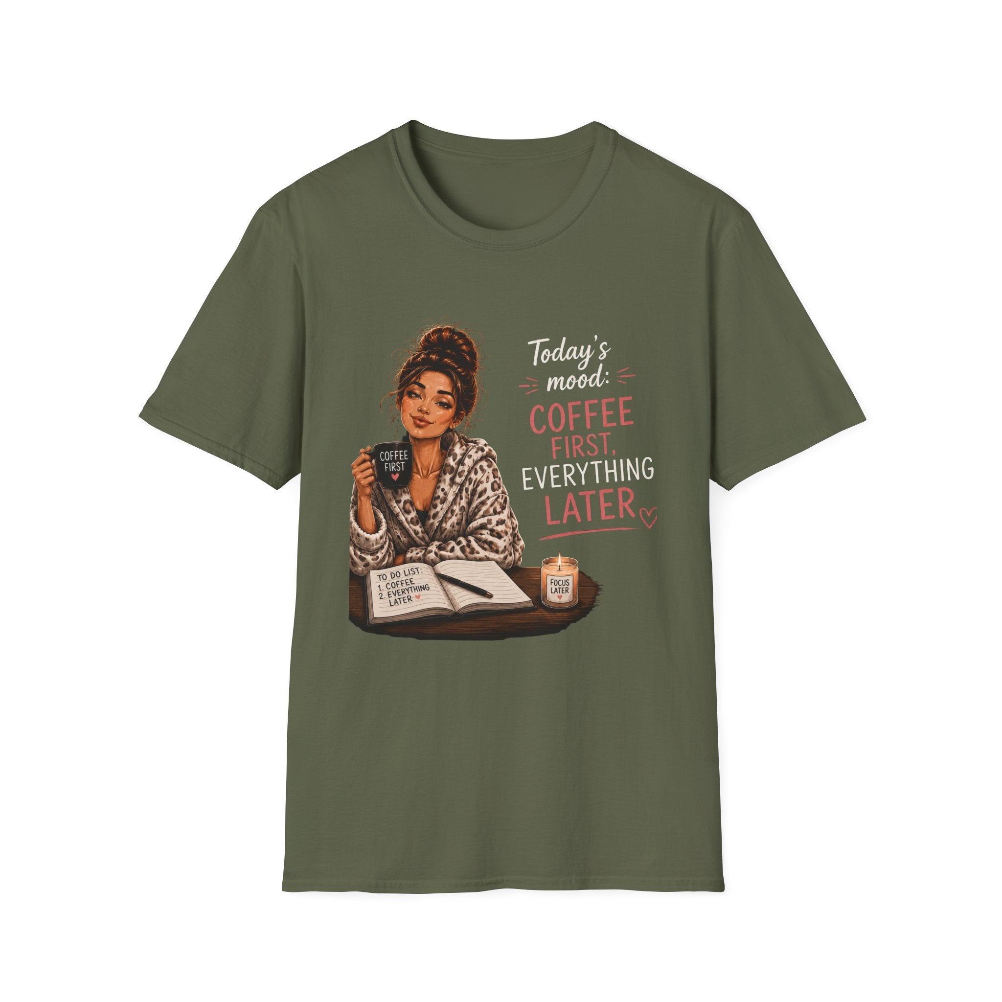 Coffee First T-Shirt — Today's Mood: Coffee First, Everything Later