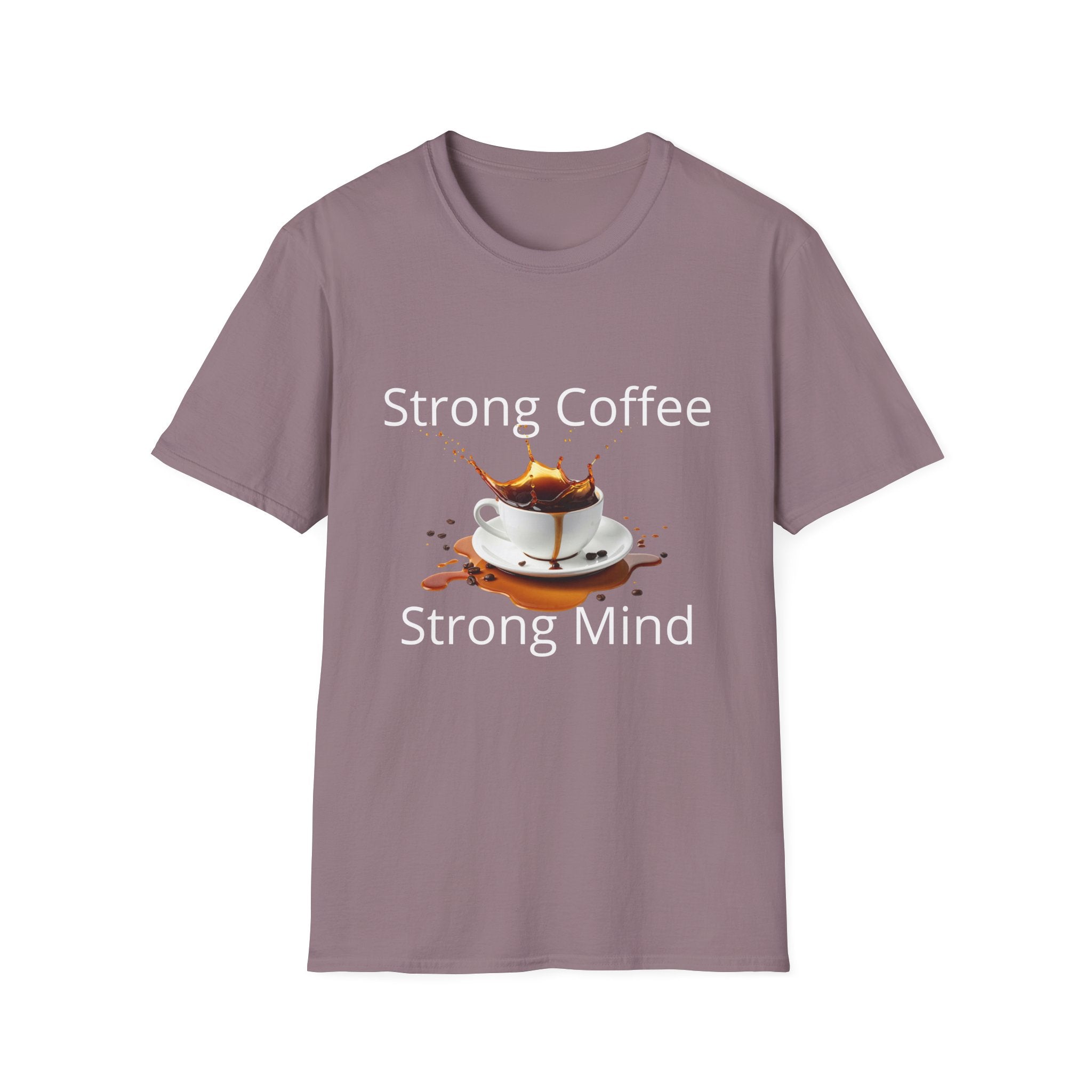 Strong Coffee Strong Mind T-Shirt — Bold Coffee Lover Tee - Motivational Coffee Lover Quote with Splash Art