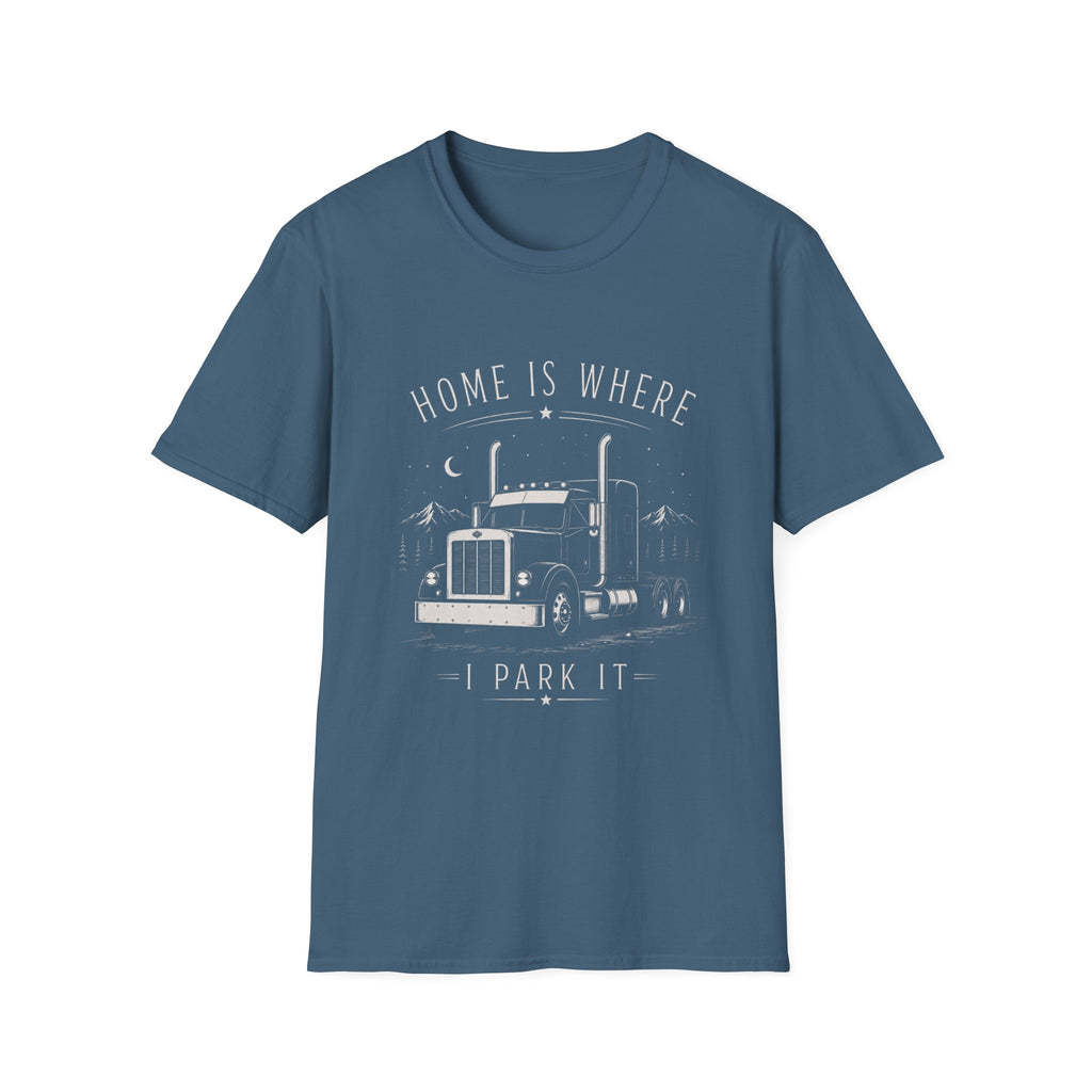 Home Is Where I Park It Trucker T-Shirt - Trucker Life & Freedom Design