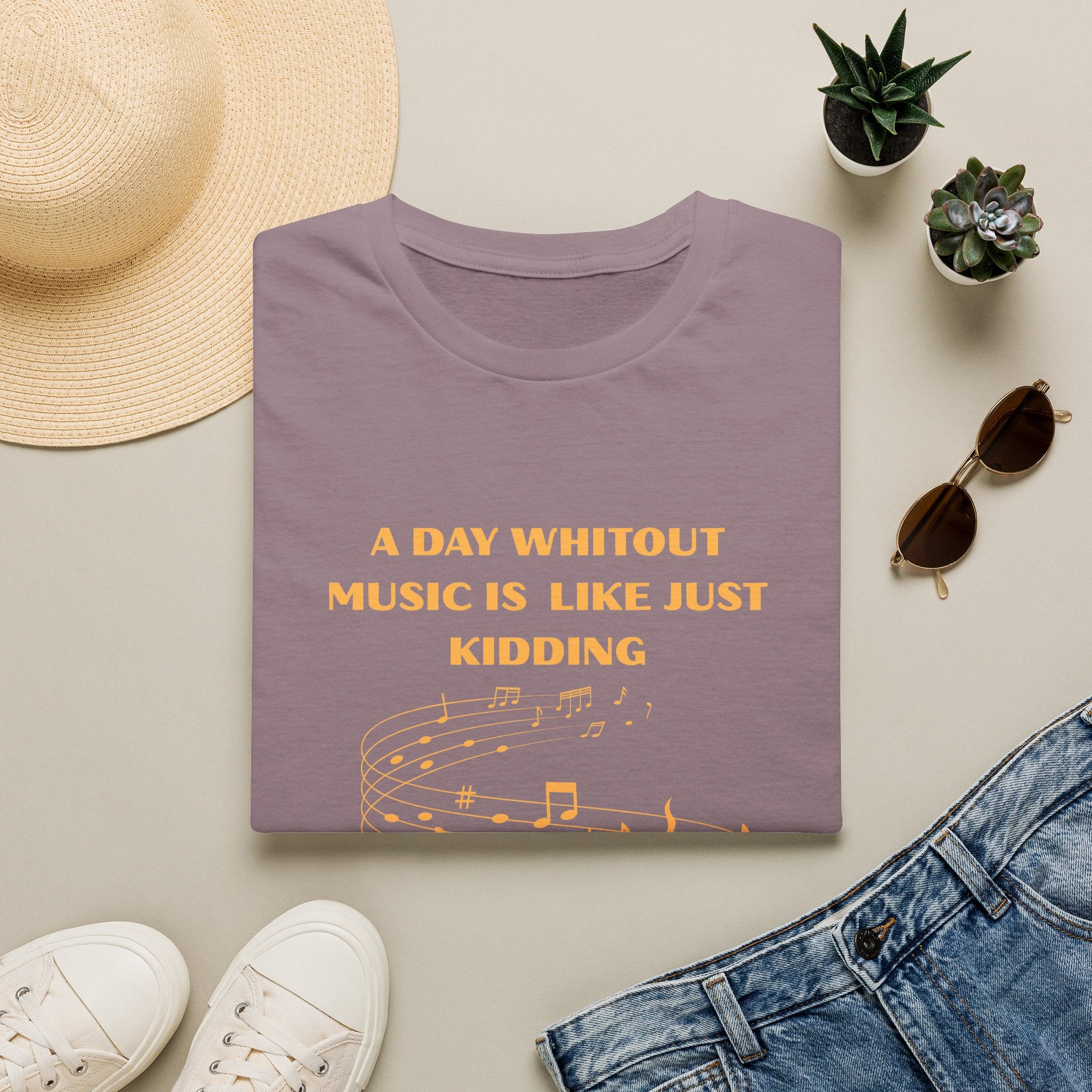 Music Lover T‑Shirt — "A Day Without Music Is Like Just Kidding" Musical Notes Tee