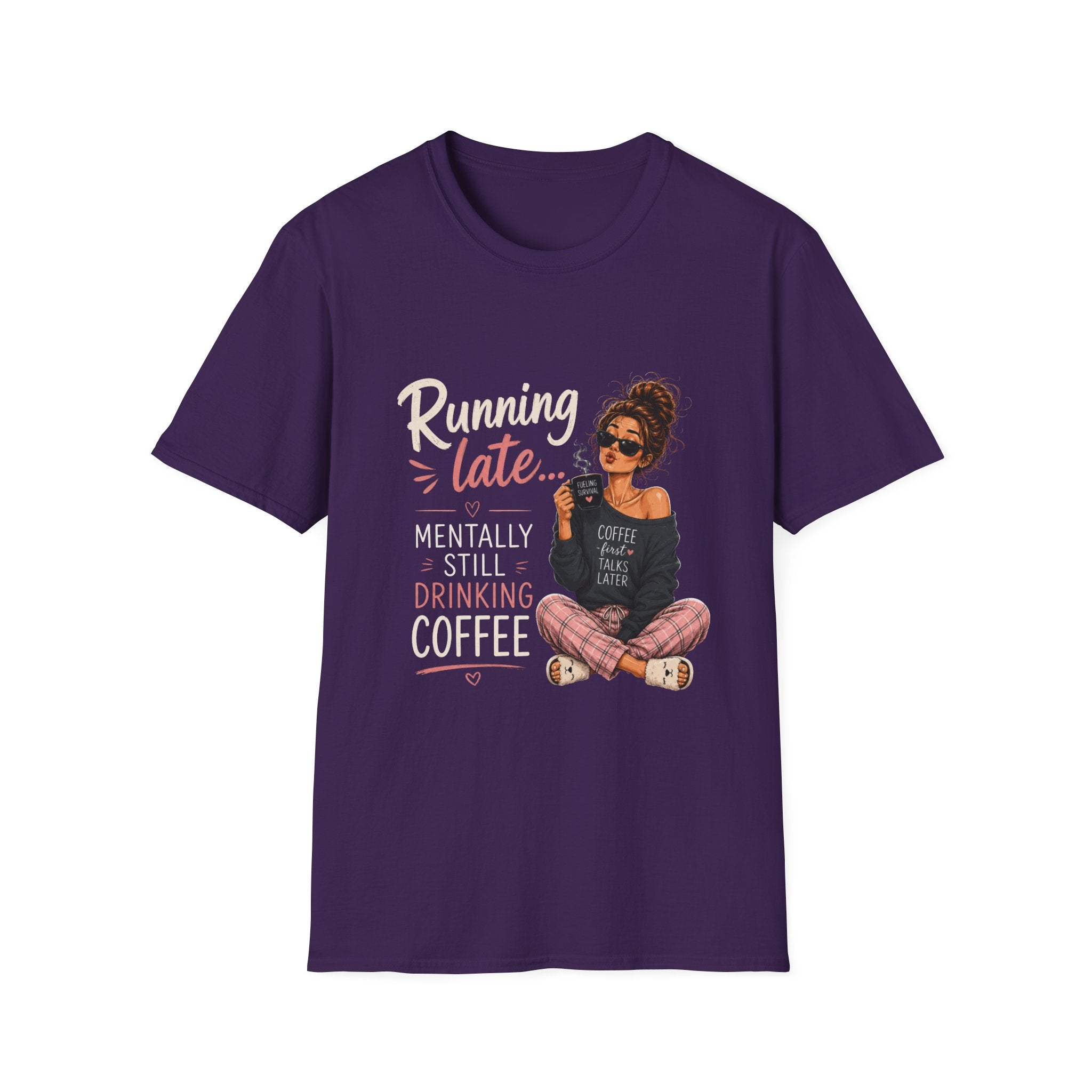 Running Late... Mentally Still Drinking Coffee T-Shirt - Funny Coffee Lover Design
