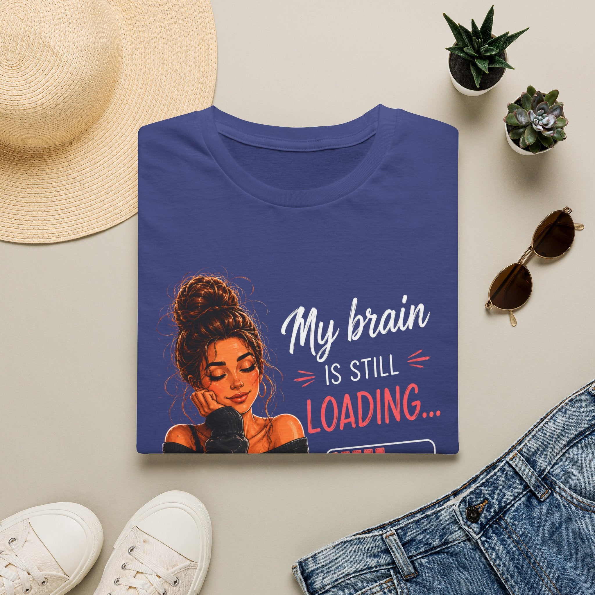 My Brain Is Still Loading T-Shirt — Funny Lazy Girl Graphic Tee