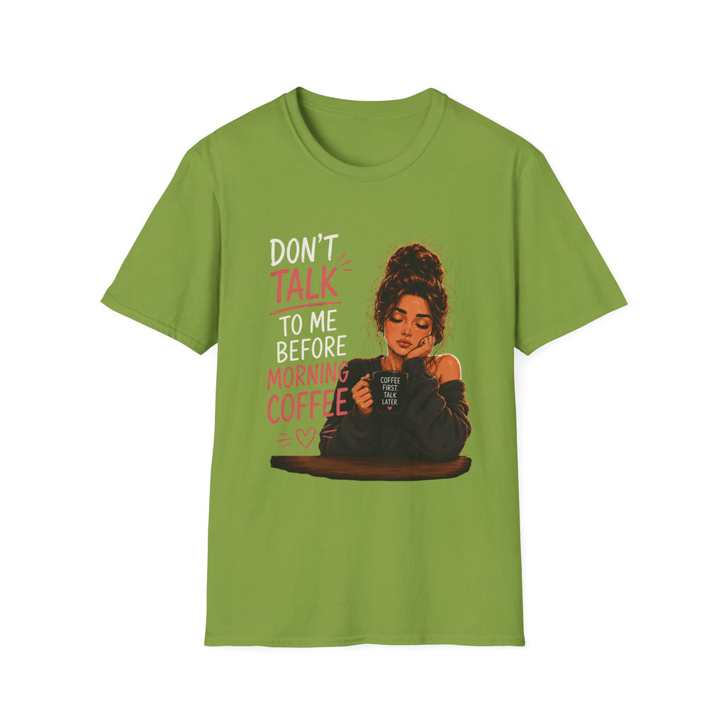 Don’t Talk To Me Before Morning Coffee T-Shirt — Funny Coffee Lover Tee  Women's Design