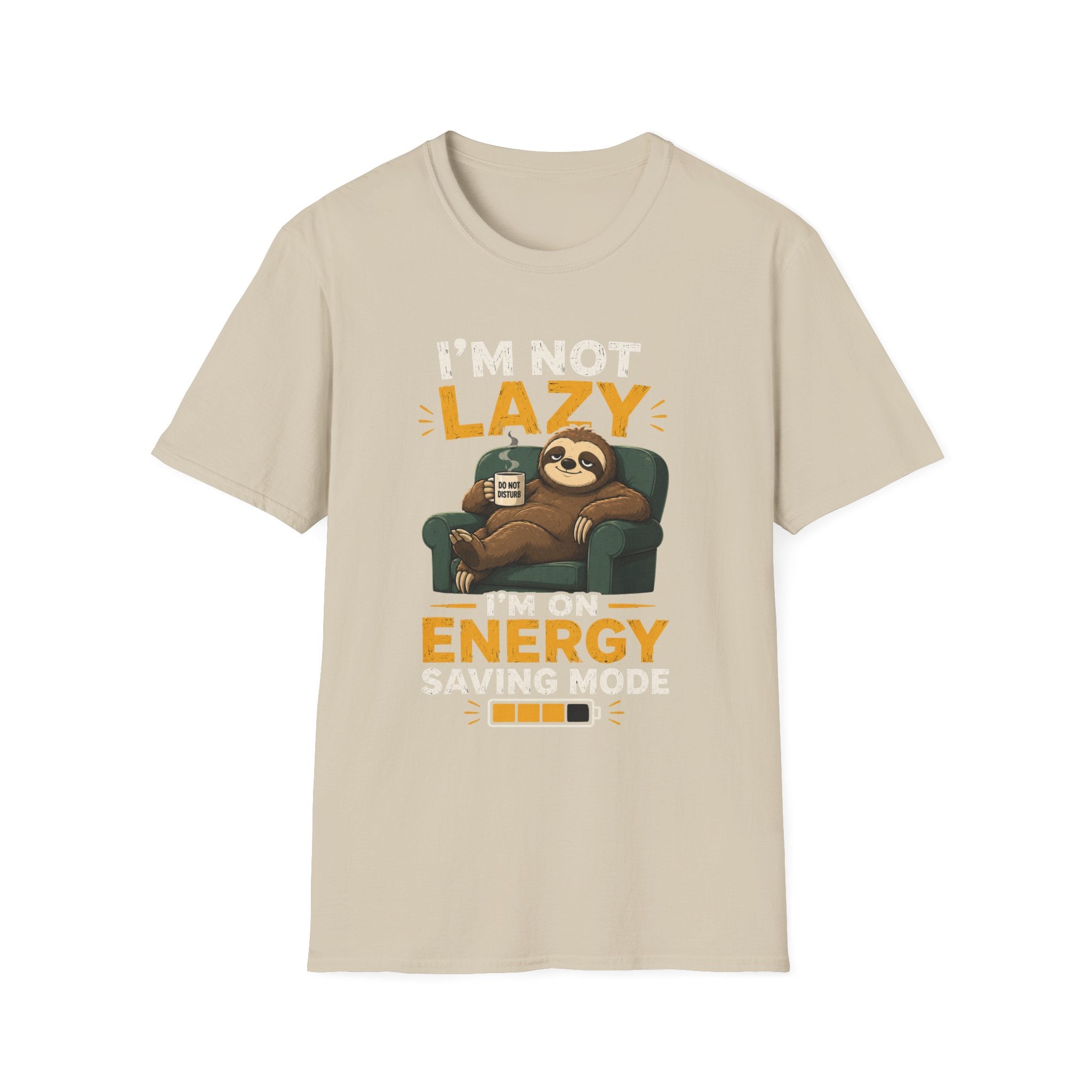 I'm Not Lazy, I'm on Energy Saving Mode – Funny Sloth Coffee Lover Design — Energy Saving Mode Graphic Tee
