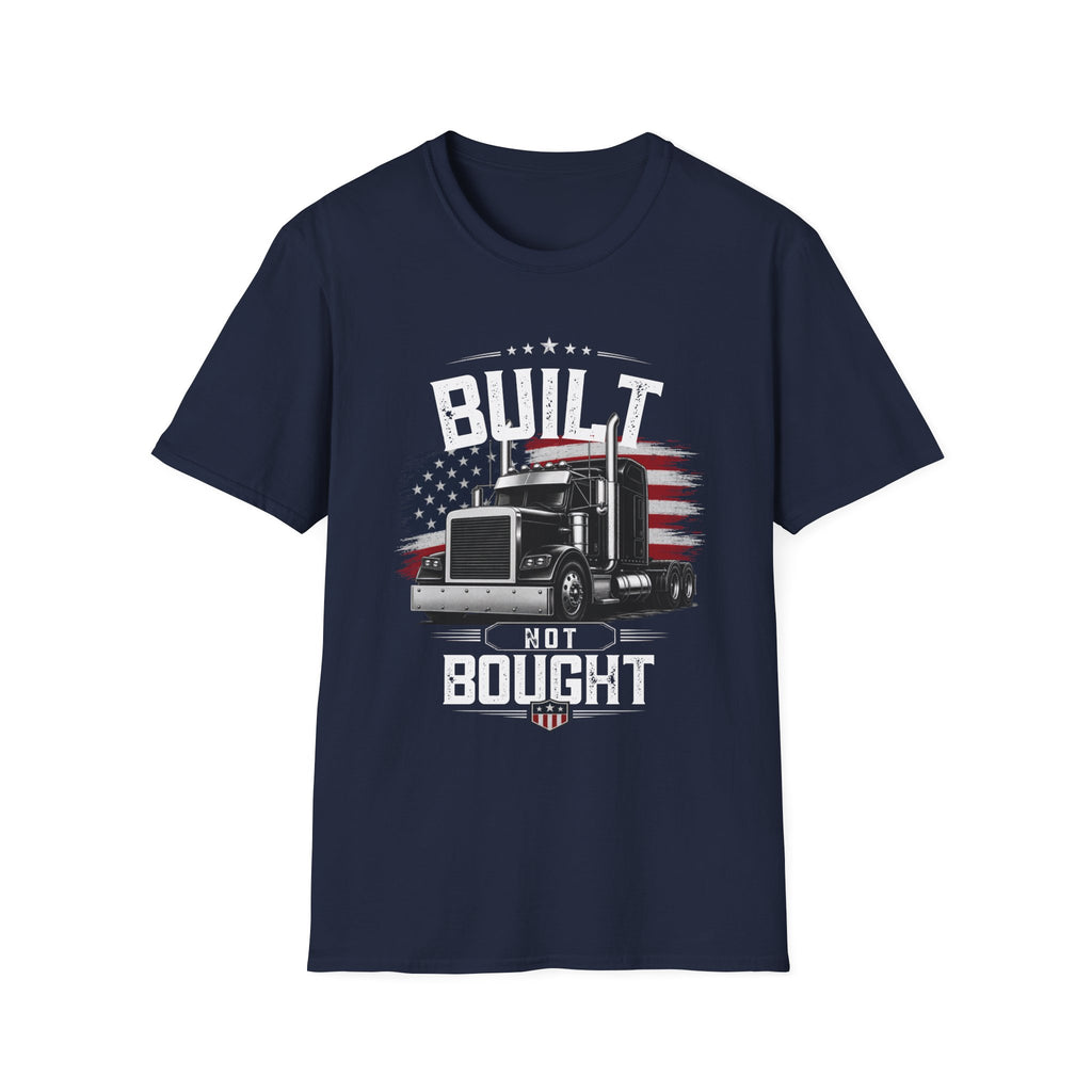 Truck Driver T‑Shirt – "Built Not Bought" American Flag Semi Truck Tee - American Trucker Pride Semi Truck Patriotic Design