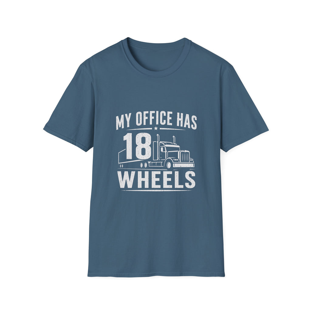 My Office Has 18 Wheels T-Shirt — Trucker Semi Truck Graphic Tee  – Long Haul Trucker Shirt
