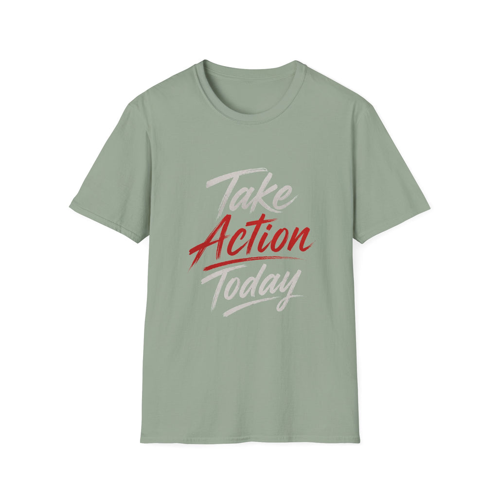 Take Action Today – Motivational Typography T-Shirt | Inspirational Quote Shirt
