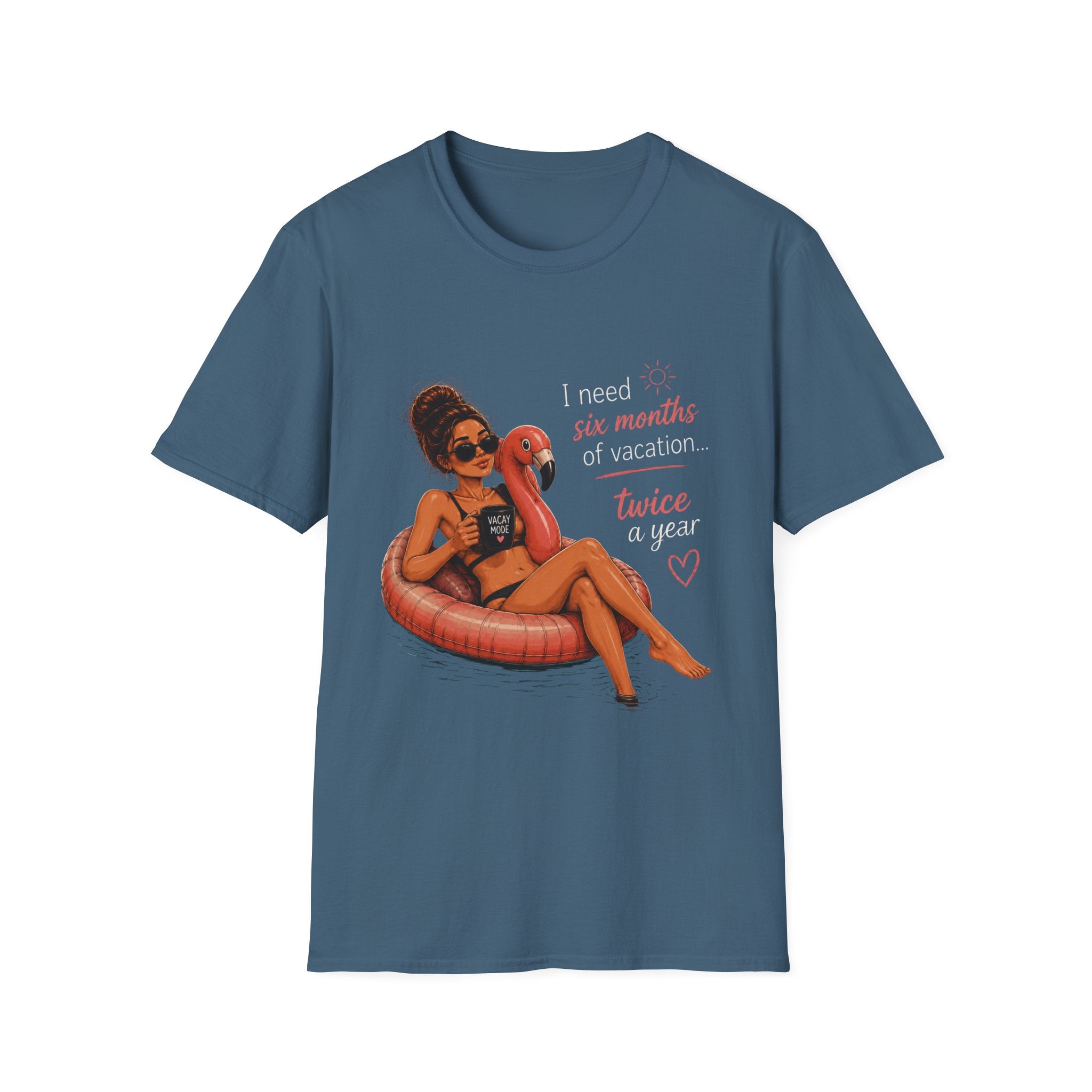 Vacation Vibes T-Shirt — “I Need Six Months of Vacation… Twice a Year” Graphic Tee