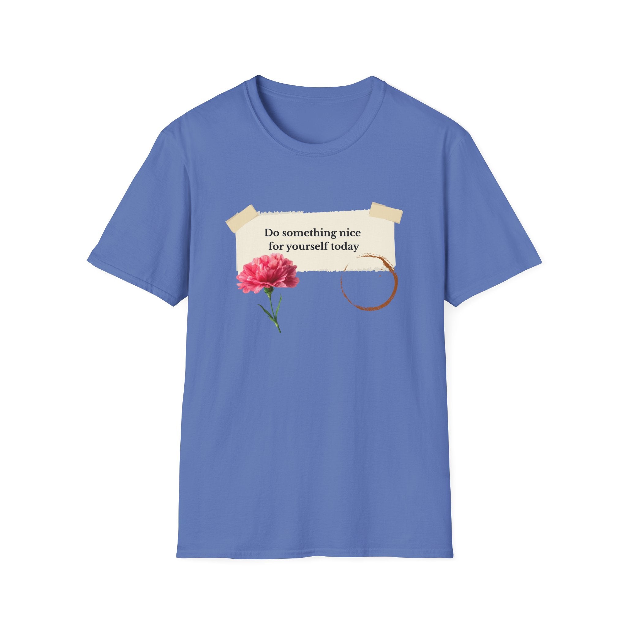 Do Something Nice For Yourself Today T-Shirt — Self Care Floral Graphic Tee