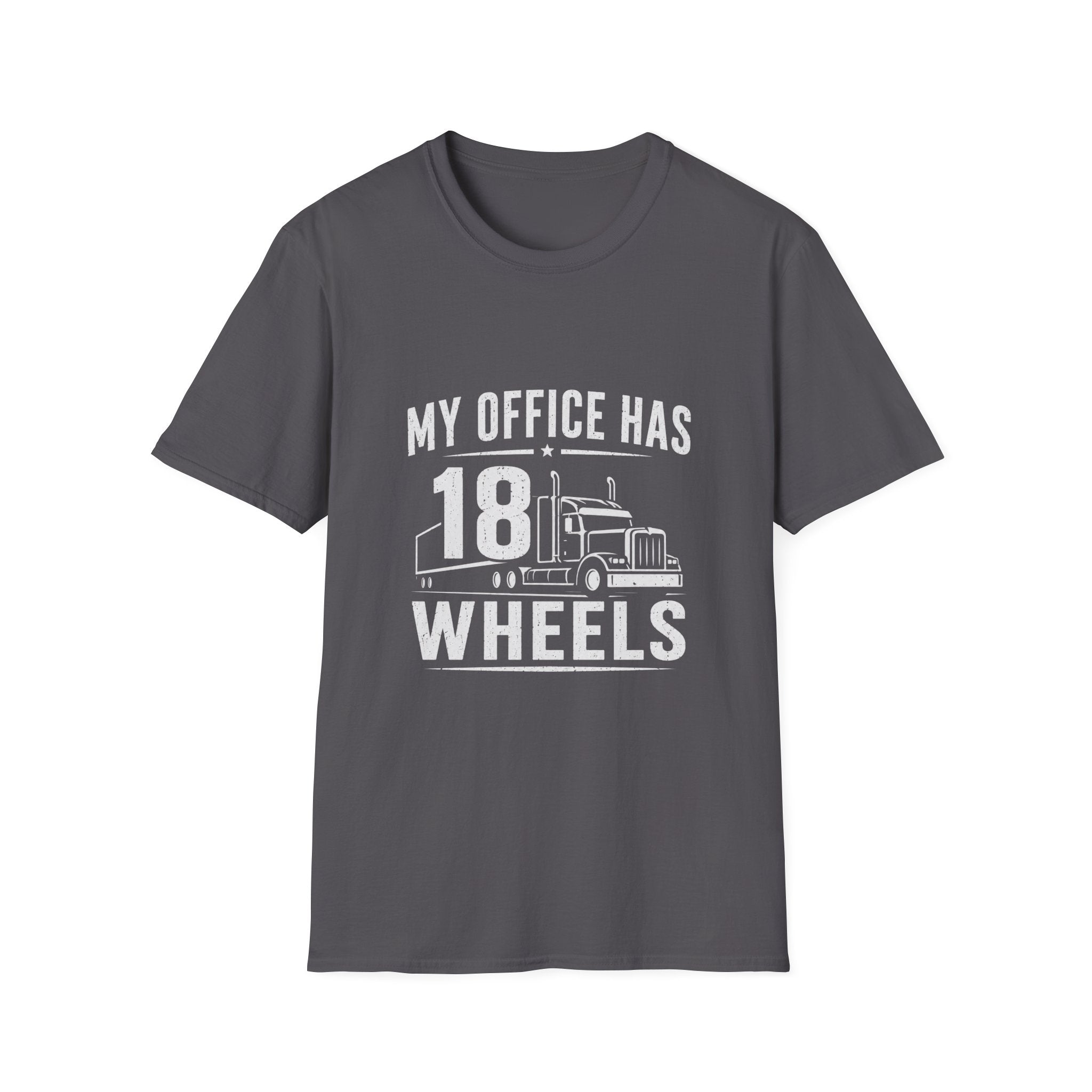 My Office Has 18 Wheels T-Shirt — Trucker Semi Truck Graphic Tee  – Long Haul Trucker Shirt