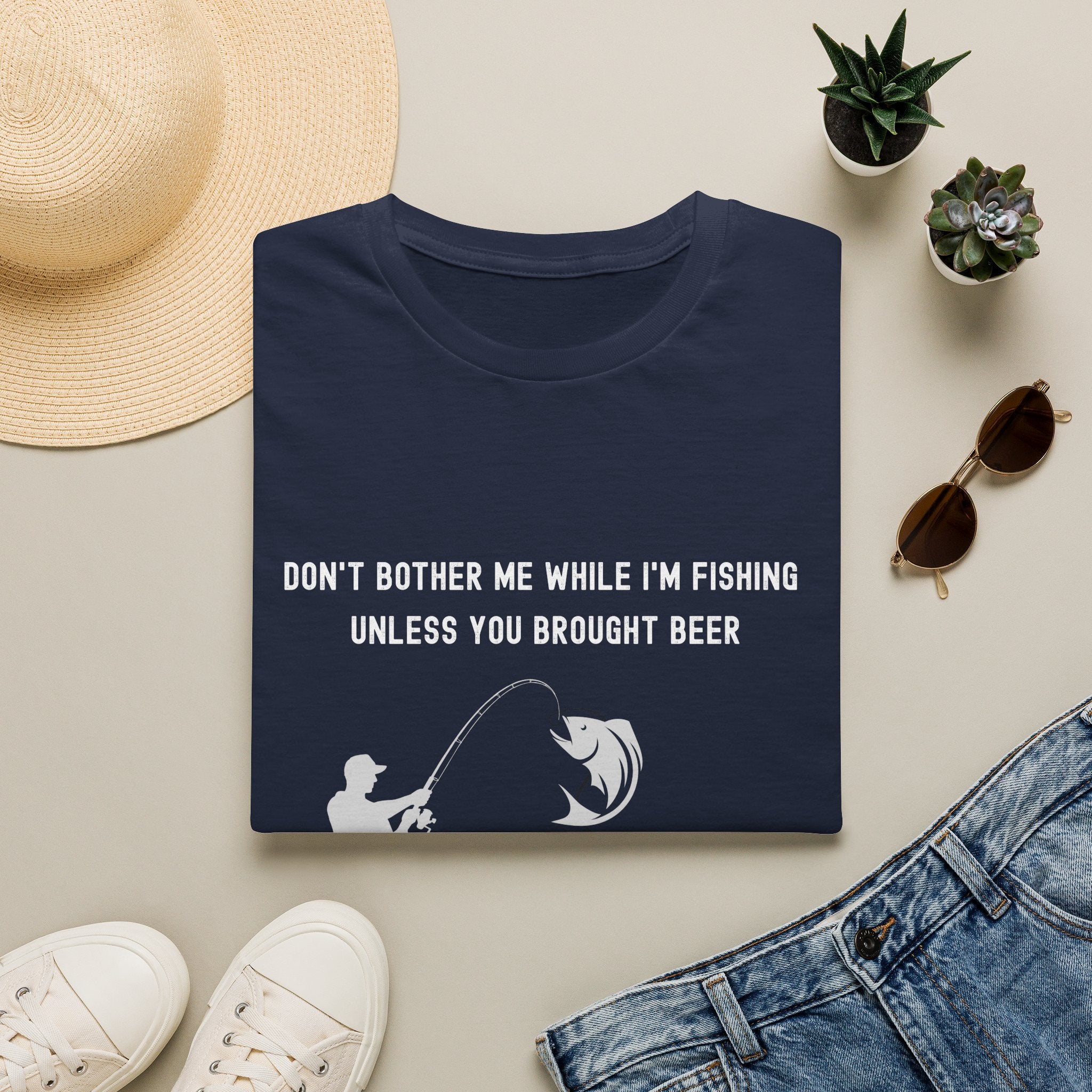 Fishing T-Shirt — "Don't Bother Me While I'm Fishing Unless You Brought Beer"