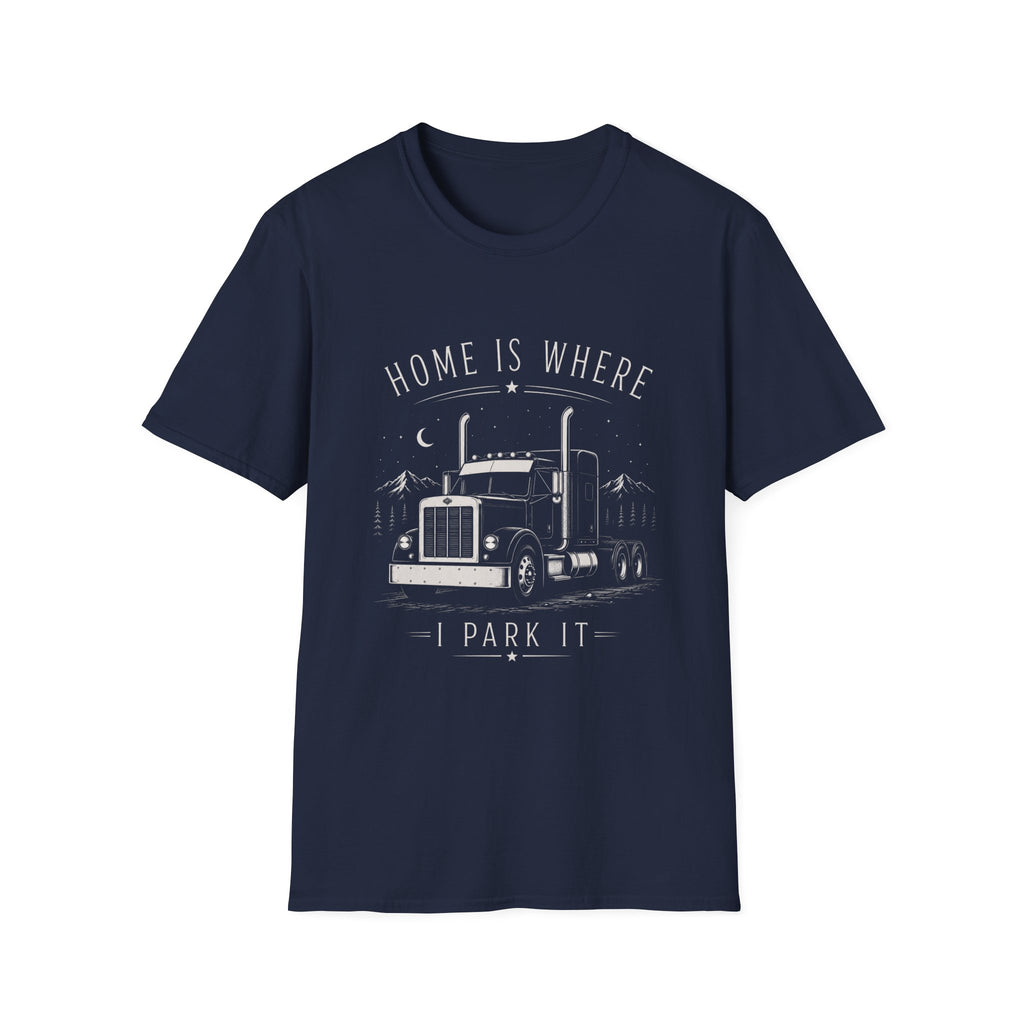 Home Is Where I Park It Trucker T-Shirt - Trucker Life & Freedom Design