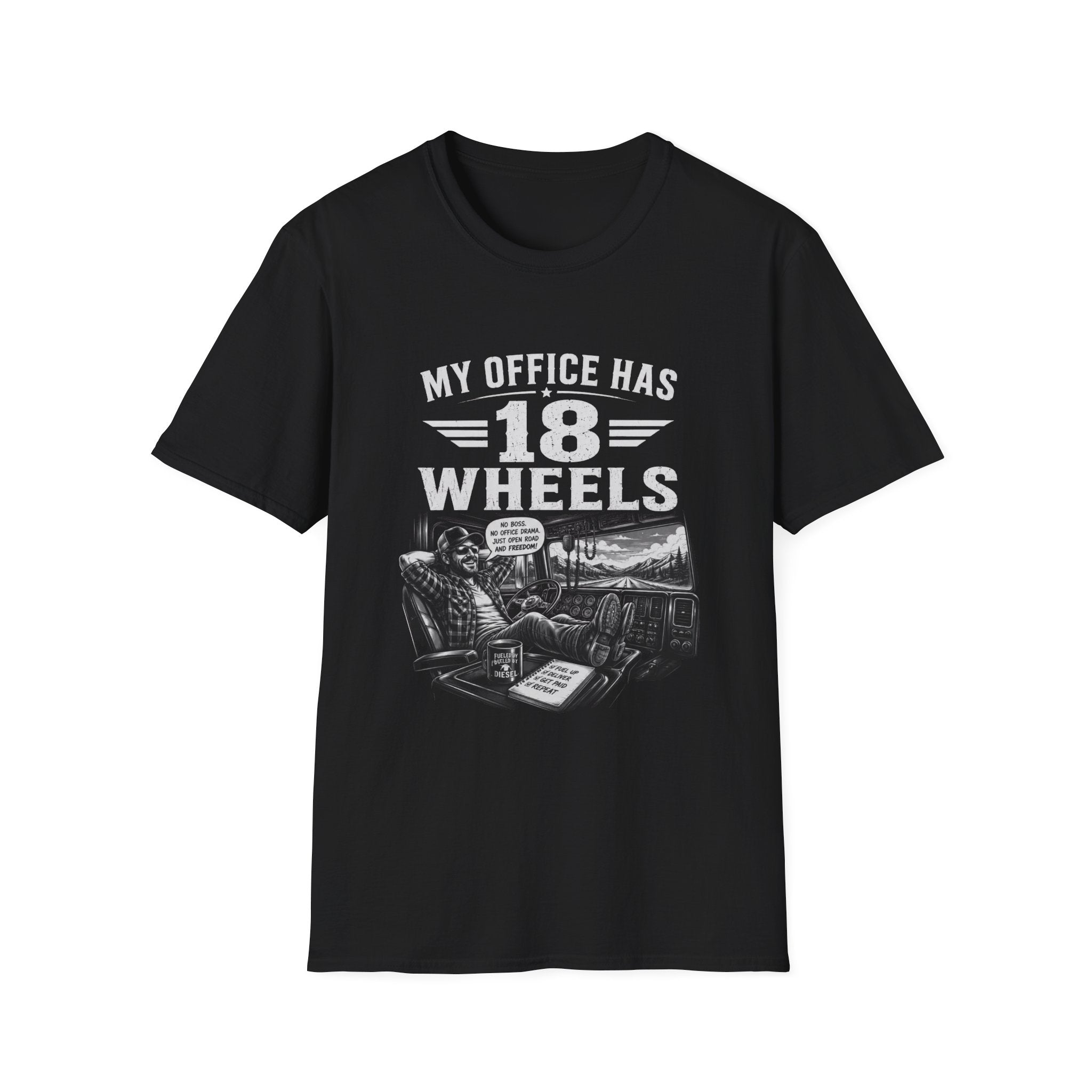 My Office Has 18 Wheels T-Shirt — Truck Driver Trucker Cab Life Tee