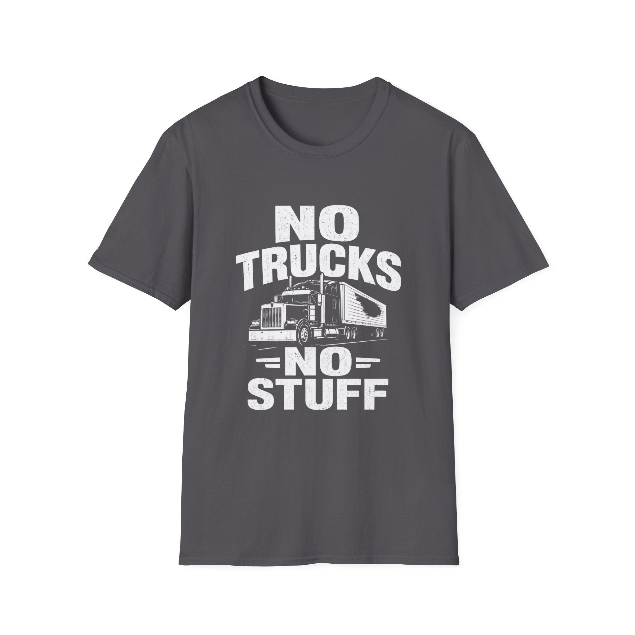No Trucks No Stuff T-Shirt — Funny Truck Graphic Tee for Anti-Truck Fans