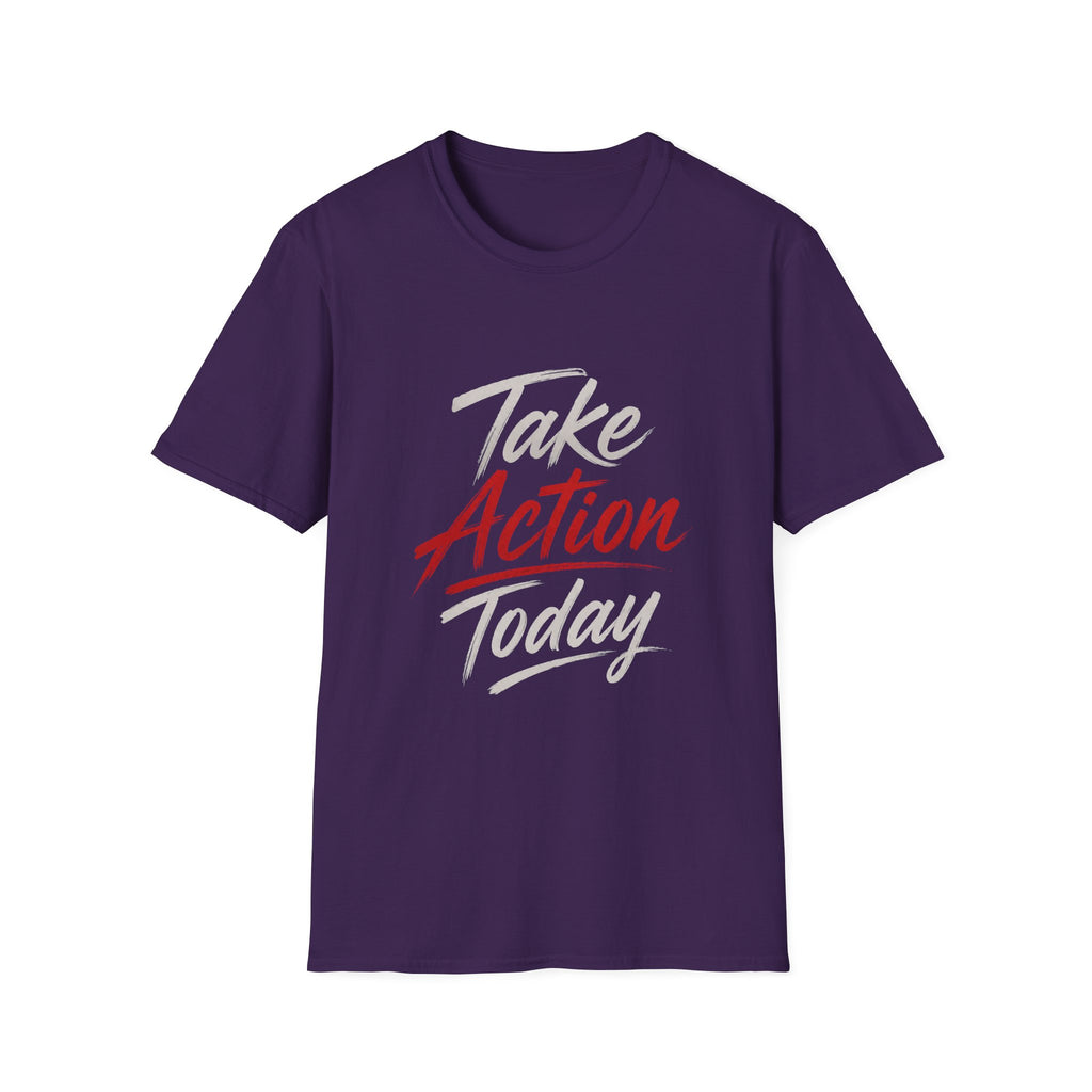 Take Action Today – Motivational Typography T-Shirt | Inspirational Quote Shirt