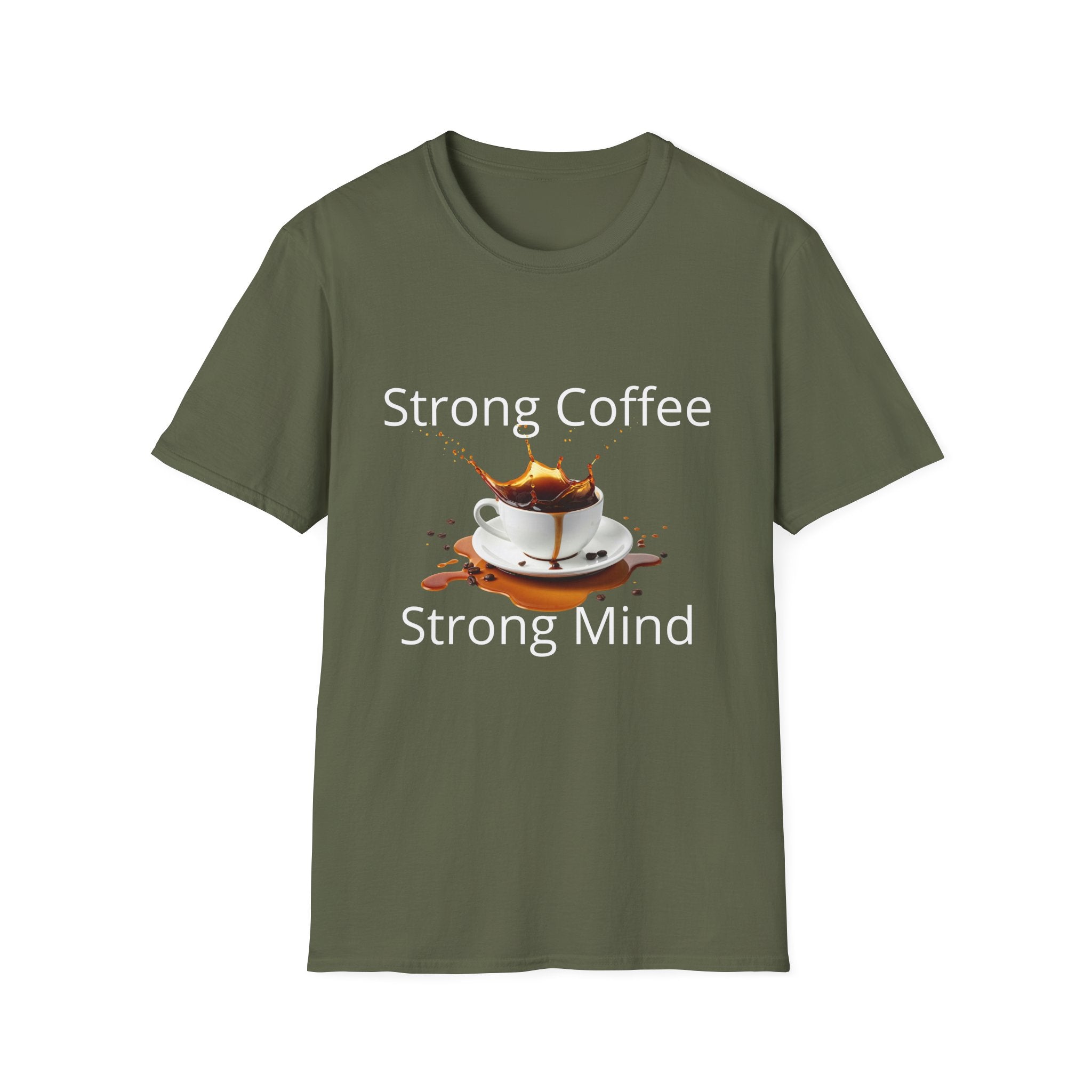 Strong Coffee Strong Mind T-Shirt — Bold Coffee Lover Tee - Motivational Coffee Lover Quote with Splash Art