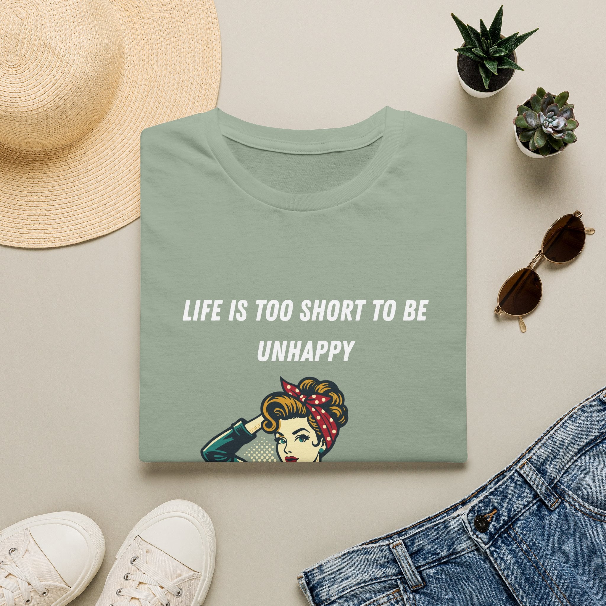 Life Is Too Short To Be Unhappy T-Shirt — Retro Rosie Empowerment Tee