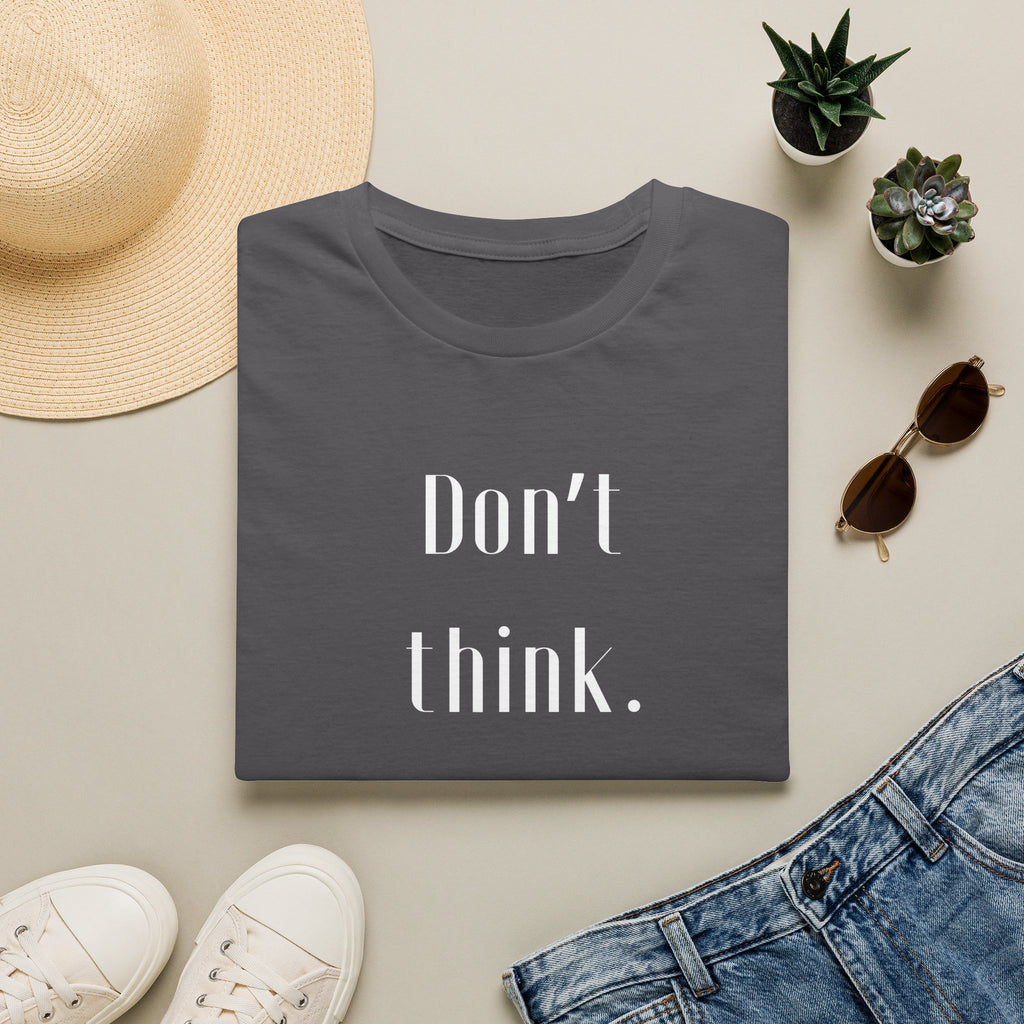 Don’t Think. Take the Step. T-Shirt — Motivational Graphic Tee -  Minimalist Motivational Quote Graphic T-Shirt