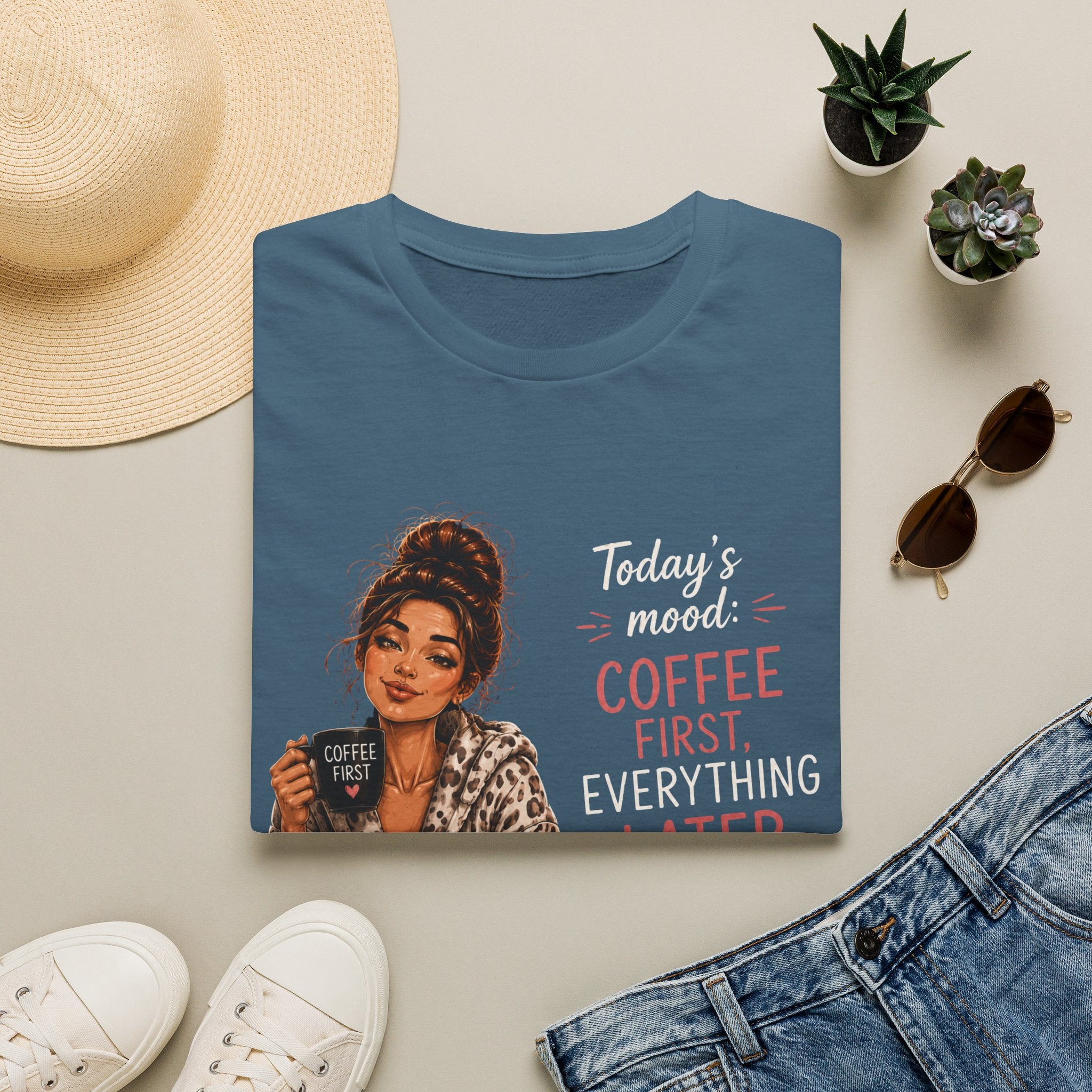 Coffee First T-Shirt — Today's Mood: Coffee First, Everything Later