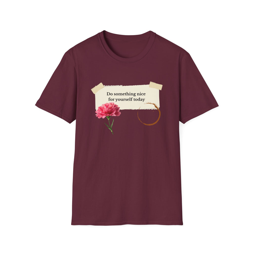 Do Something Nice For Yourself Today T-Shirt — Self Care Floral Graphic Tee