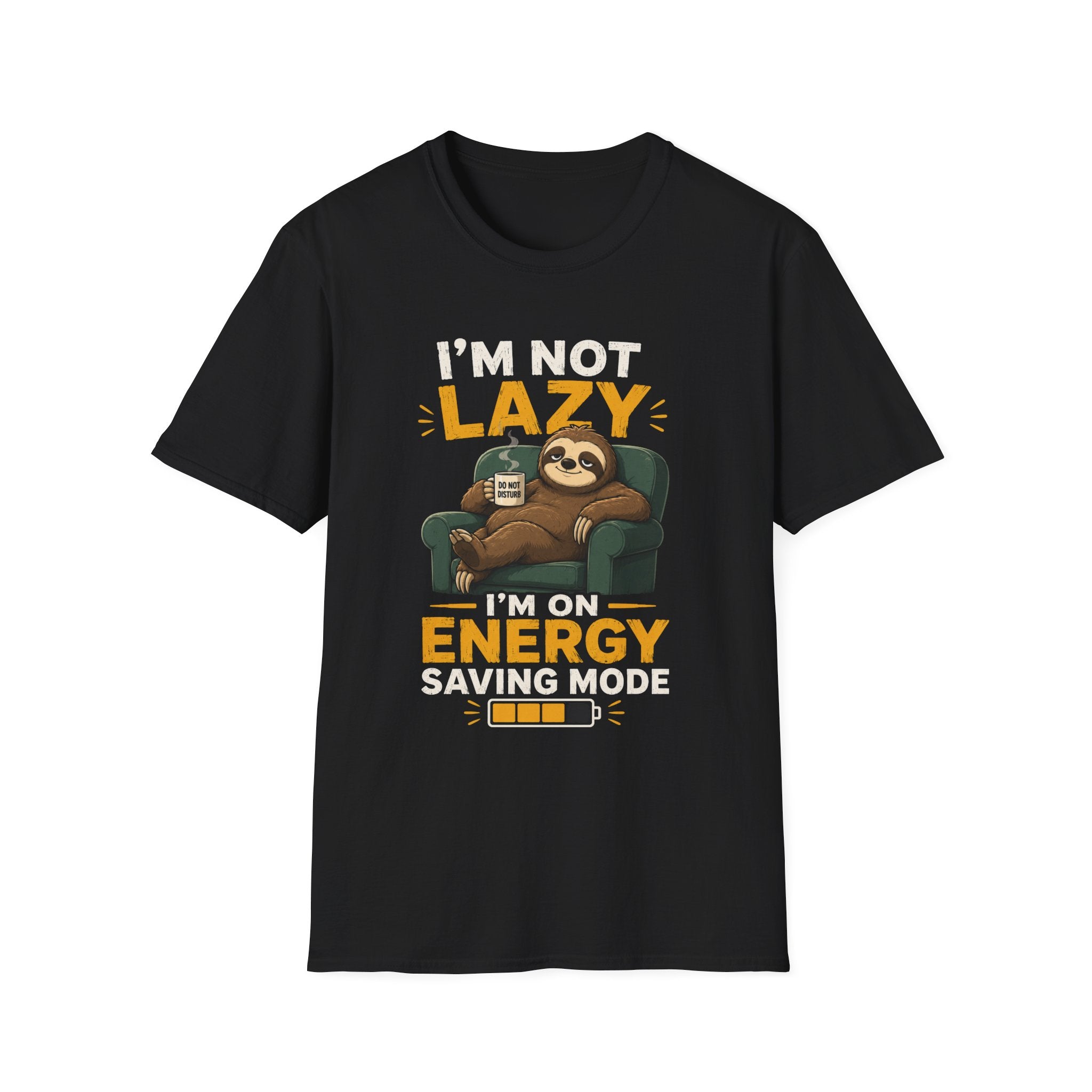 I'm Not Lazy, I'm on Energy Saving Mode – Funny Sloth Coffee Lover Design — Energy Saving Mode Graphic Tee