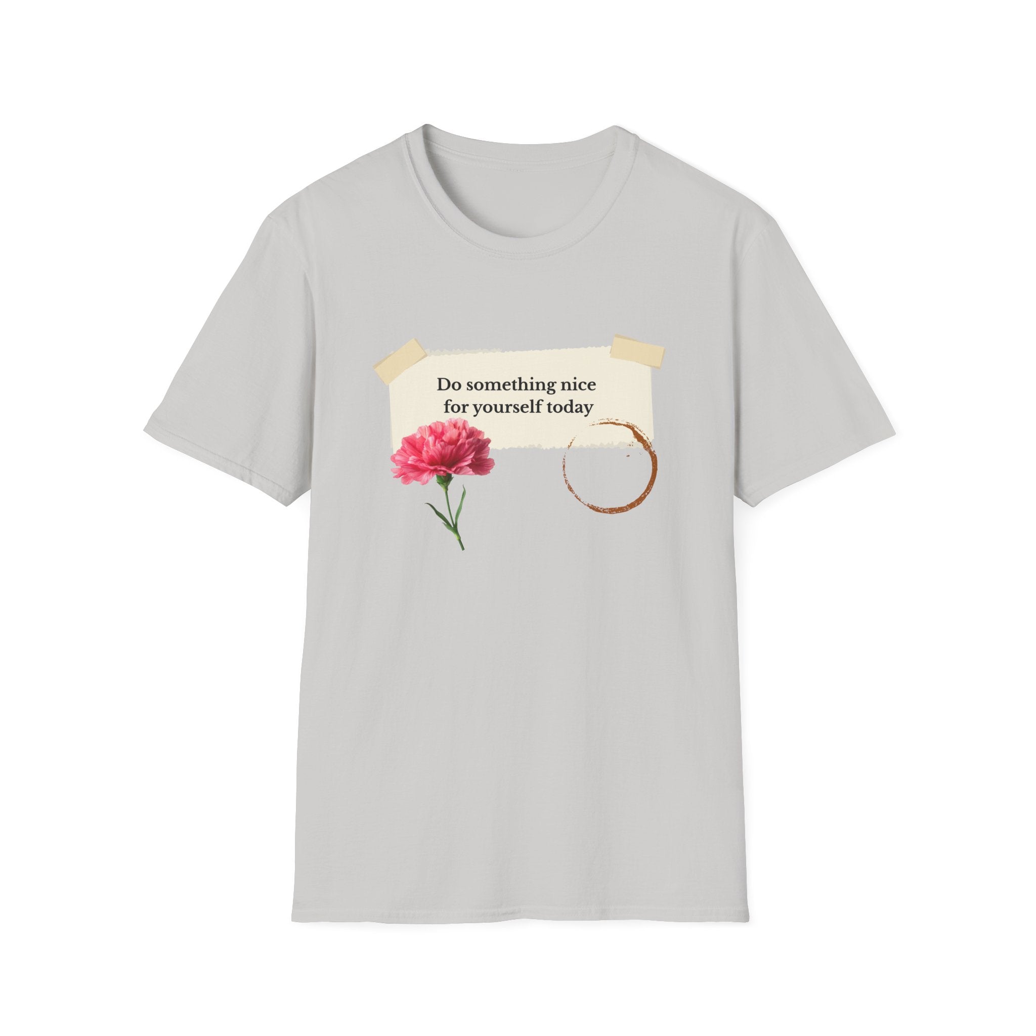 Do Something Nice For Yourself Today T-Shirt — Self Care Floral Graphic Tee