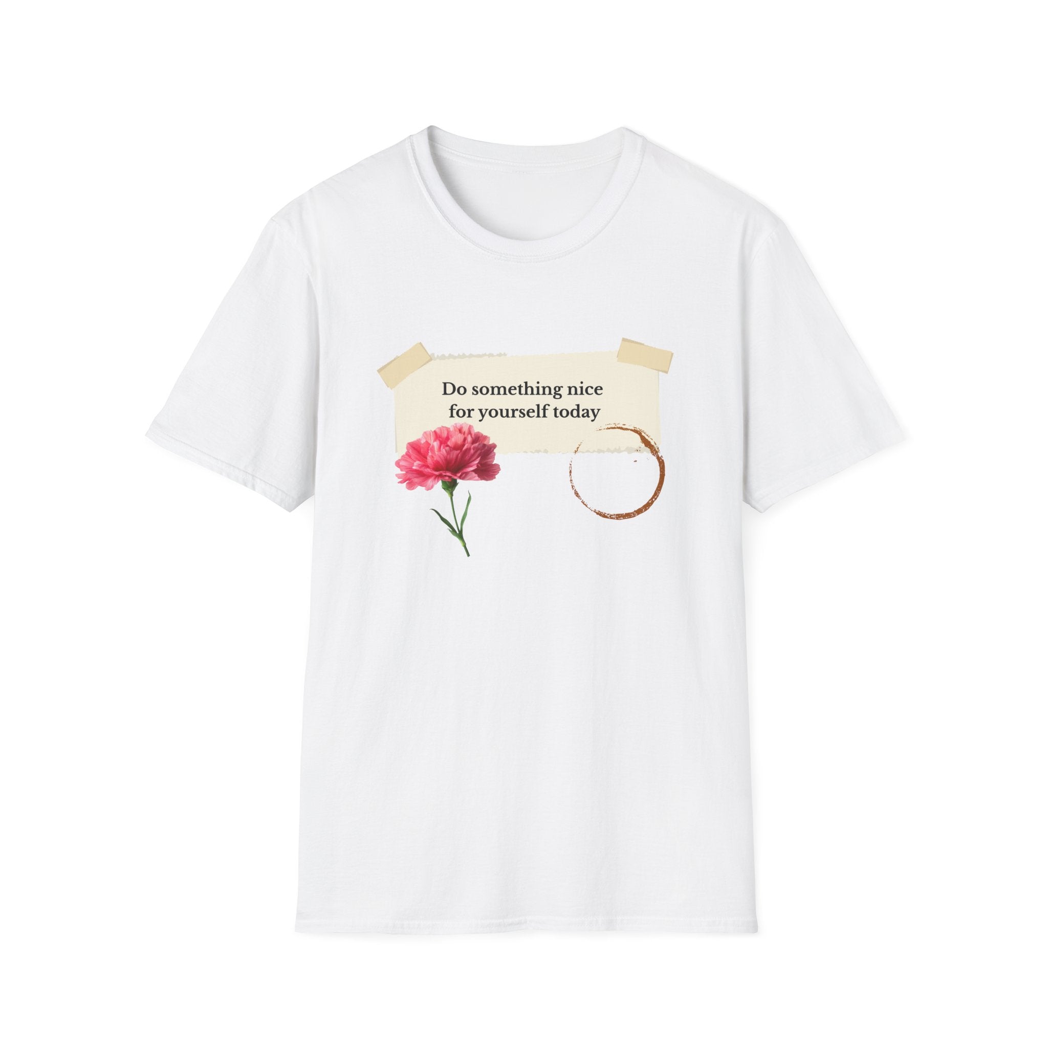 Do Something Nice For Yourself Today T-Shirt — Self Care Floral Graphic Tee