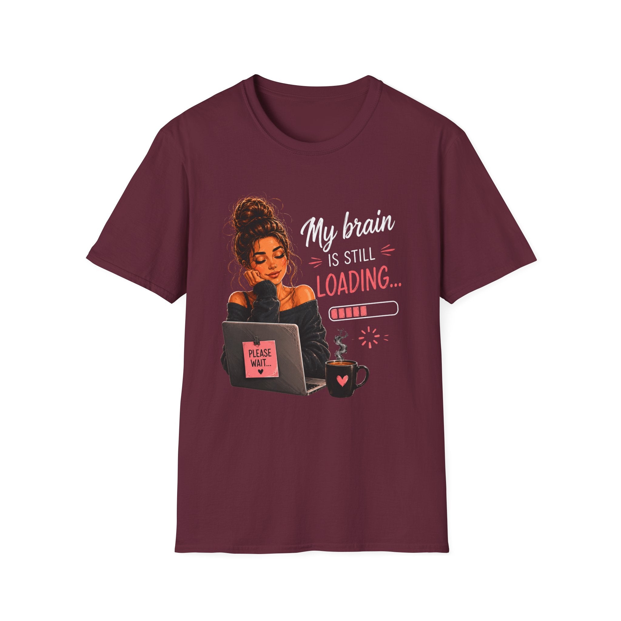 My Brain Is Still Loading T-Shirt — Funny Lazy Girl Graphic Tee